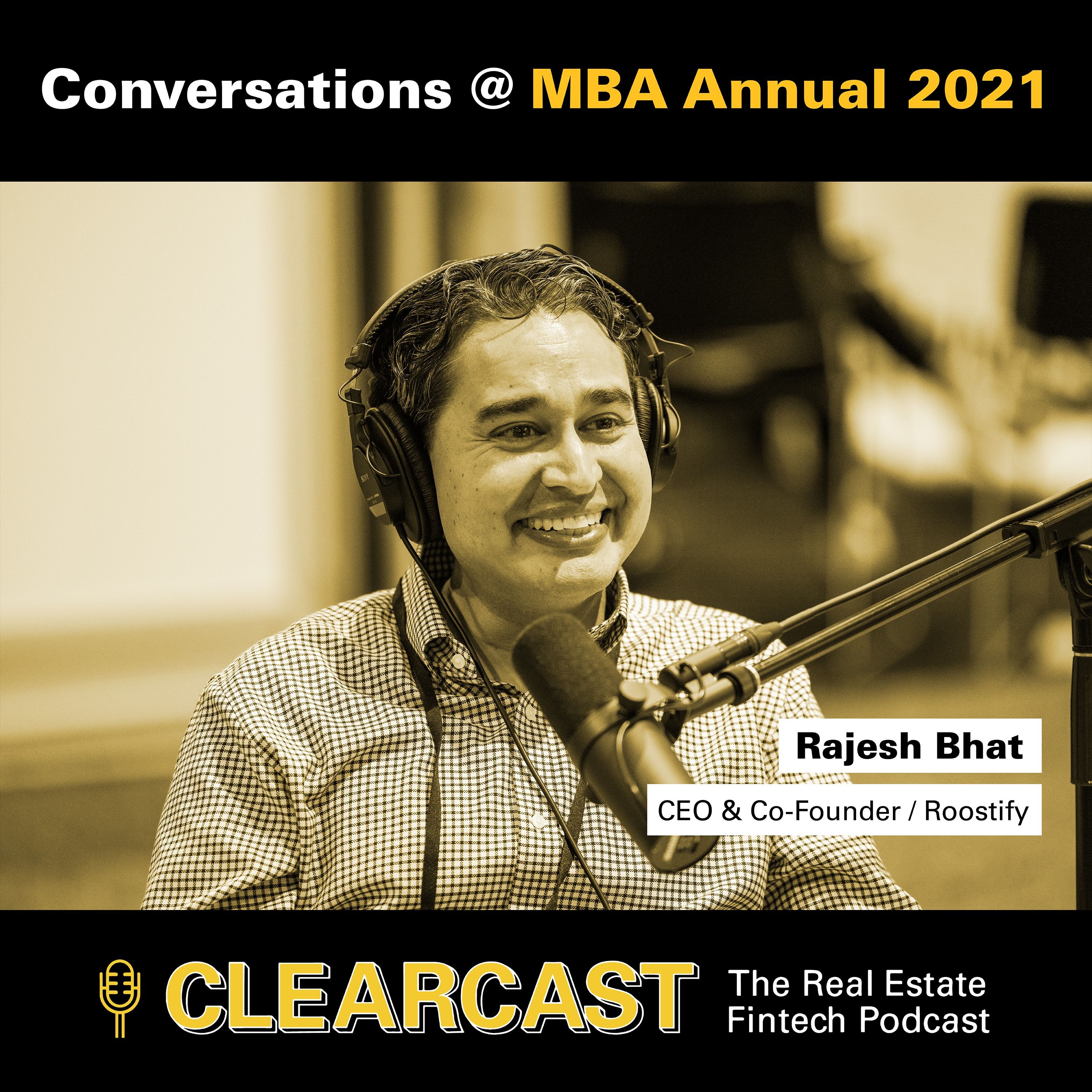 Conversations at MBA Annual 2021: Rajesh Bhat, CEO & Co-Founder, Roostify episode artwork
