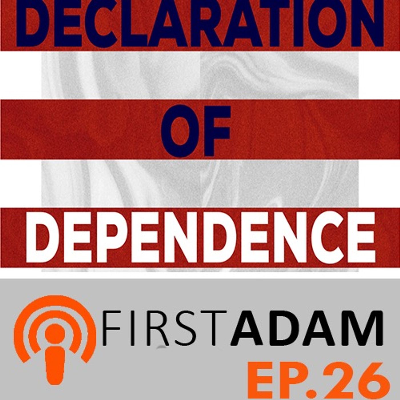 Declaration of Dependence episode artwork