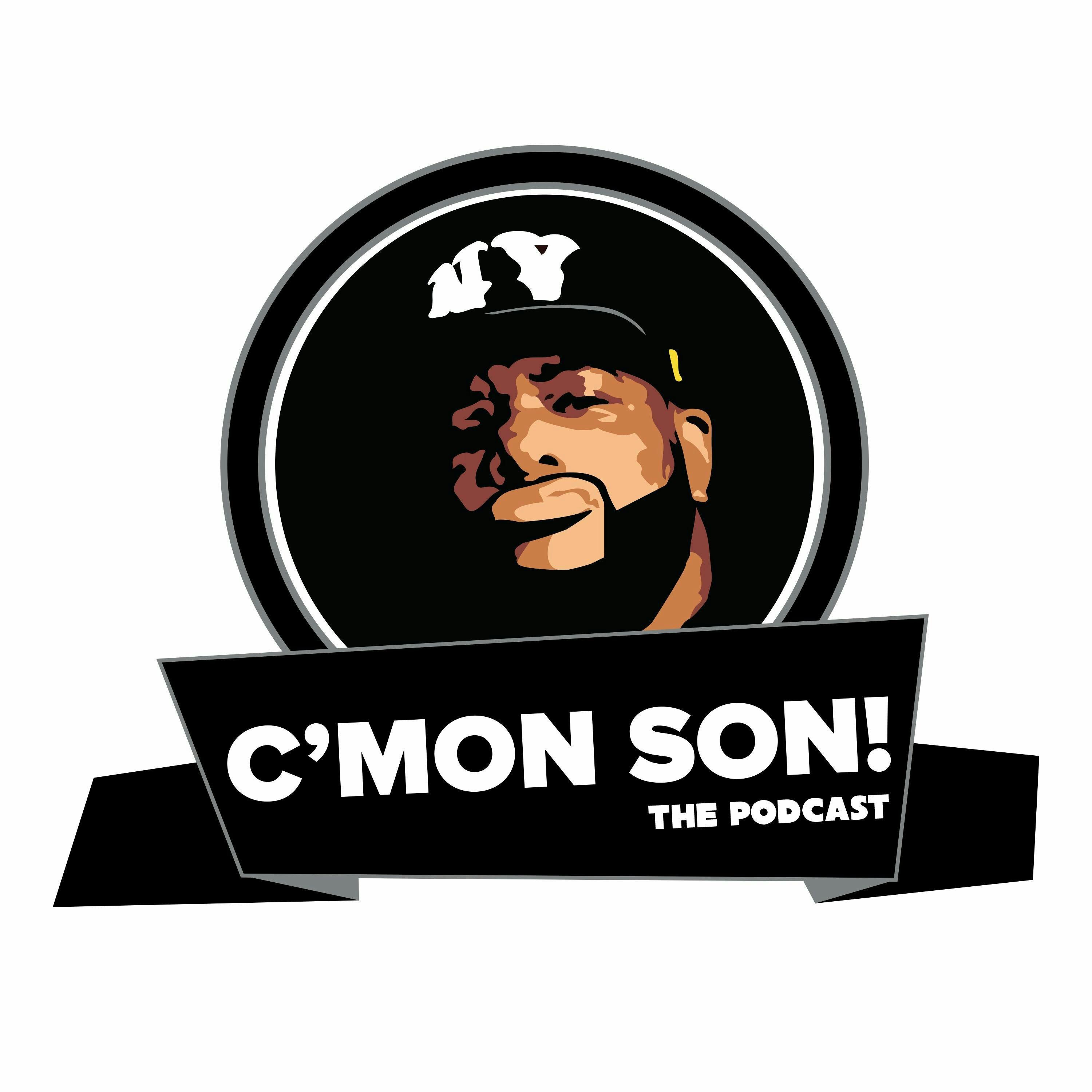 C\'Mon Son! The Podcast