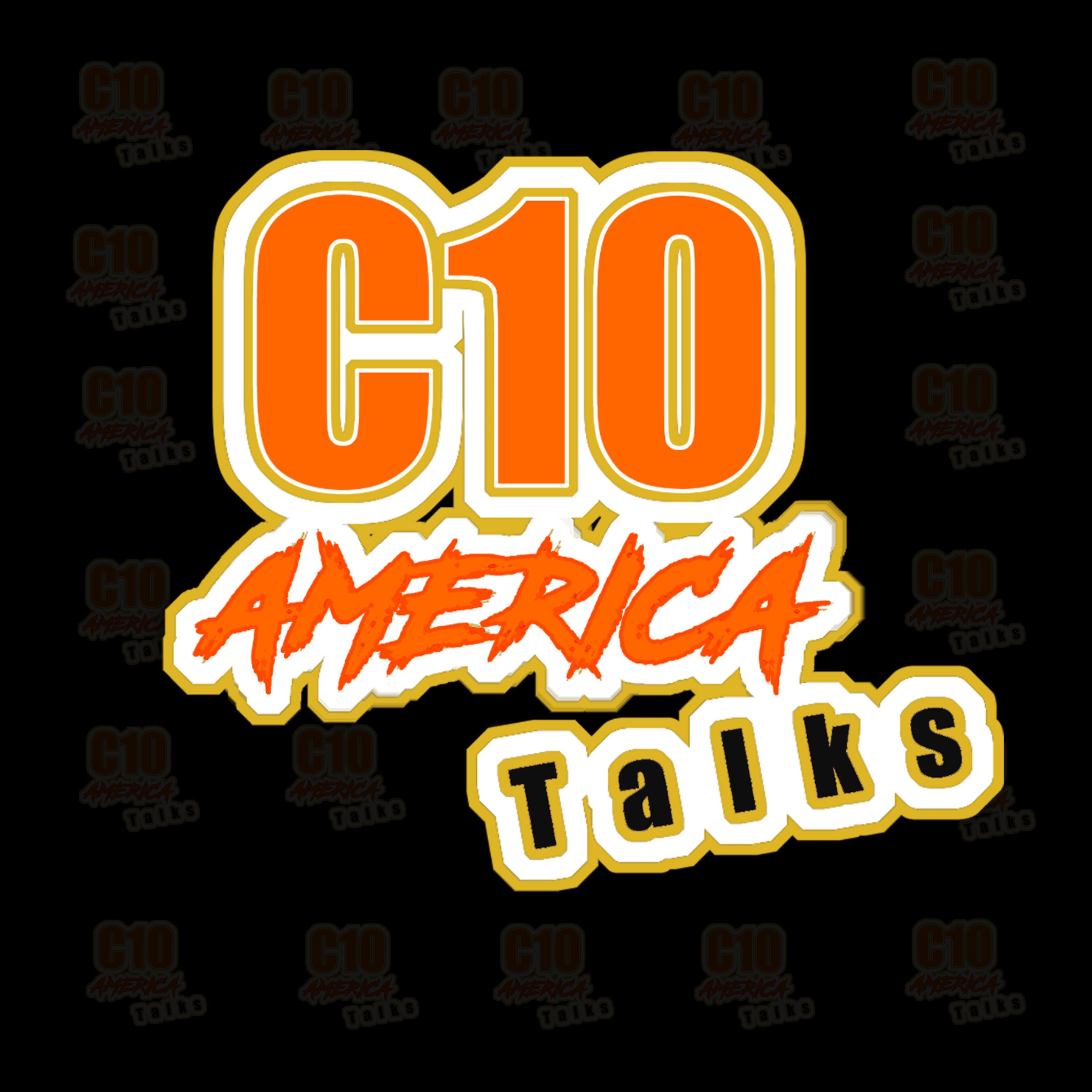 C10 America Talks, is where we talk to the Owners, the Builders, the Creators out there doing the unthinkable!