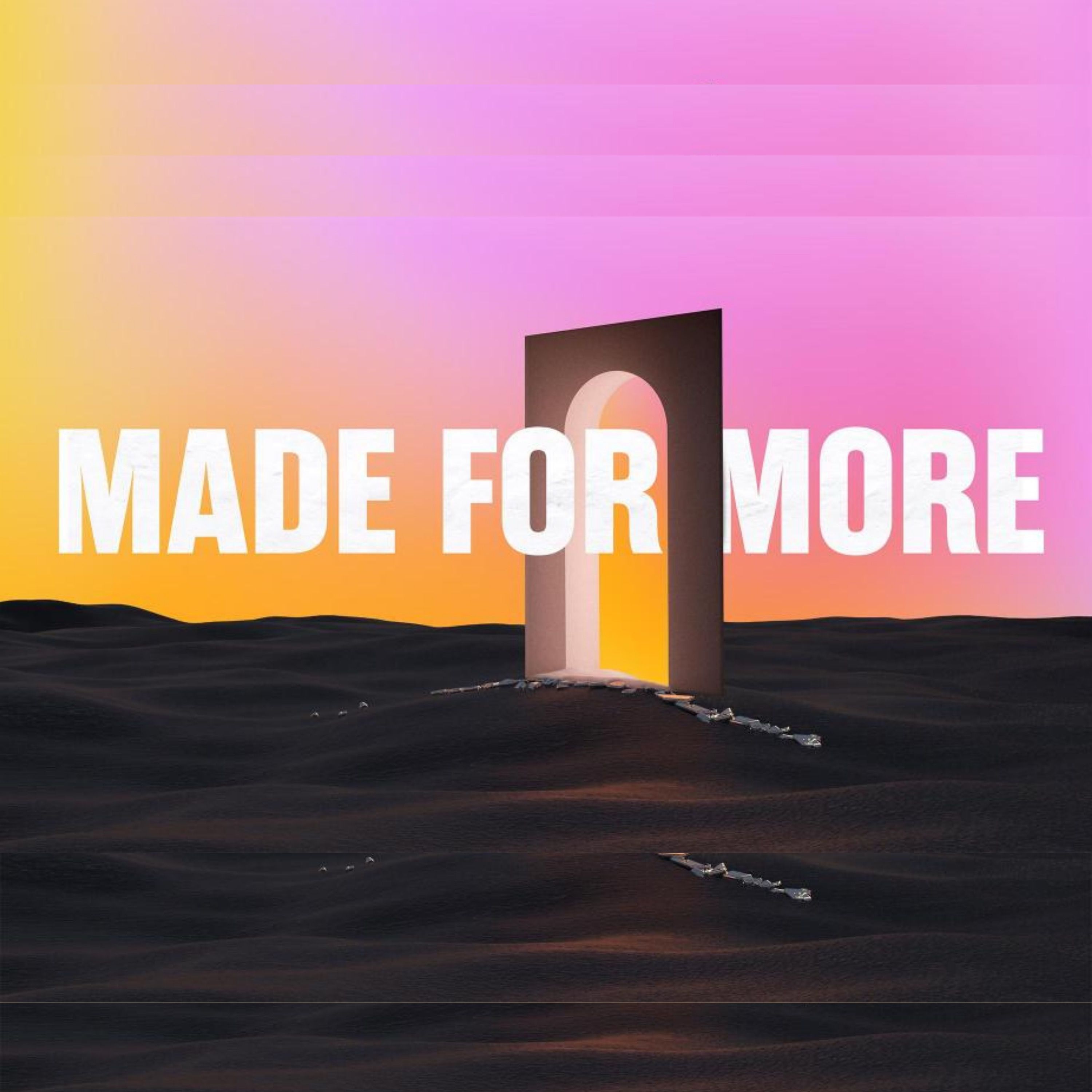 Made for More