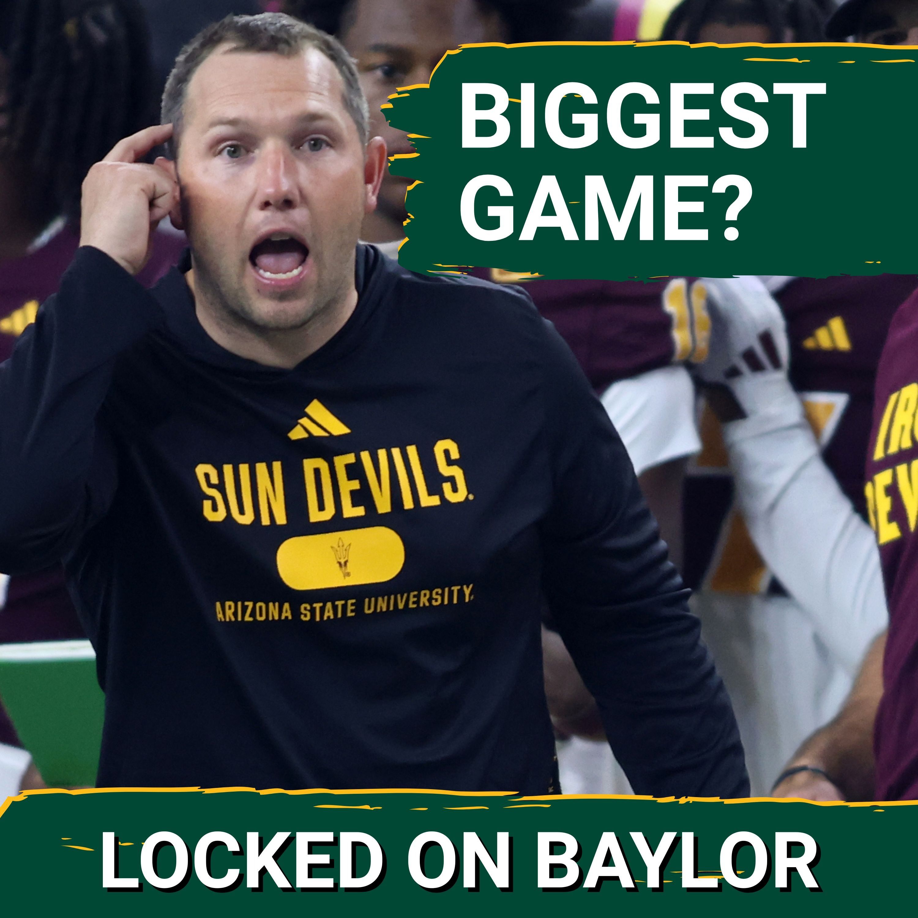 CRUCIAL: THIS Is The Game That WILL Determine Dave Aranda's Future, Arizona State Big 12 CONTENDER?