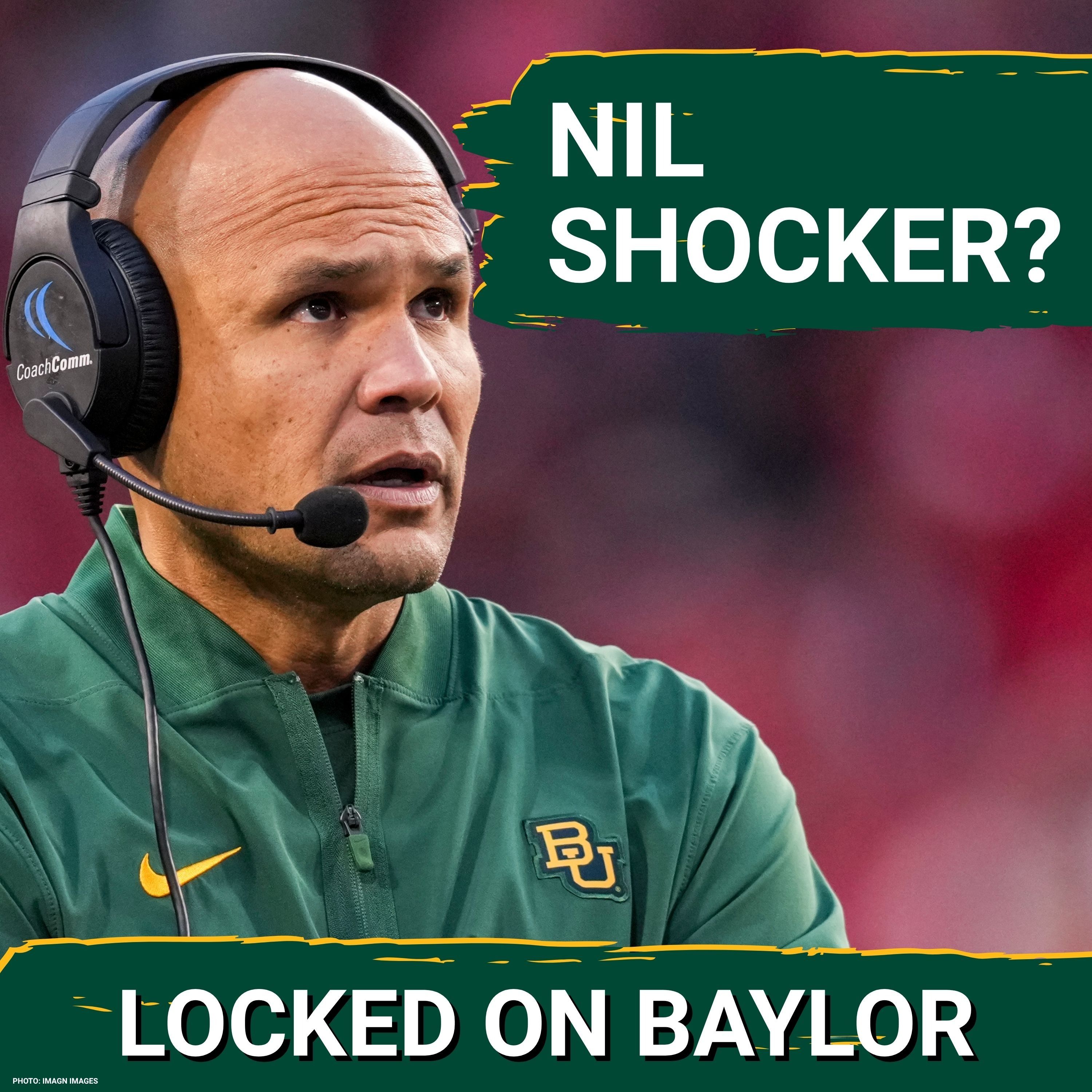 BOMBSHELL: Baylor Bears FACE NIL CRISIS as DJ Lagway Deal EXPOSED—Can Dave Aranda COMPETE? episode artwork