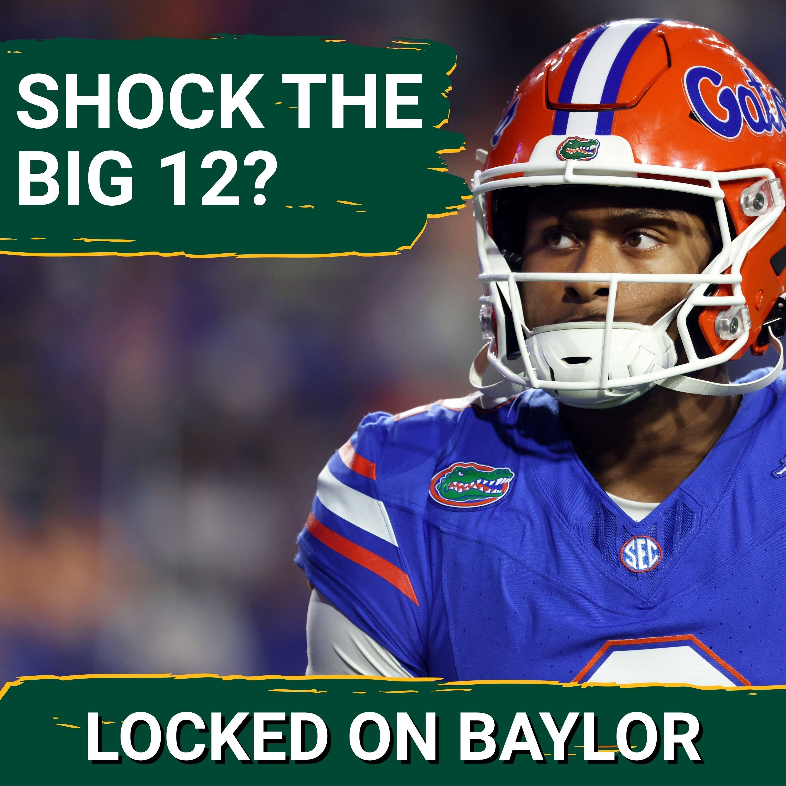 EXPERT: Baylor Football Is Big 12 DARK HORSE In 2026, The Reason Why WILL SHOCK You?