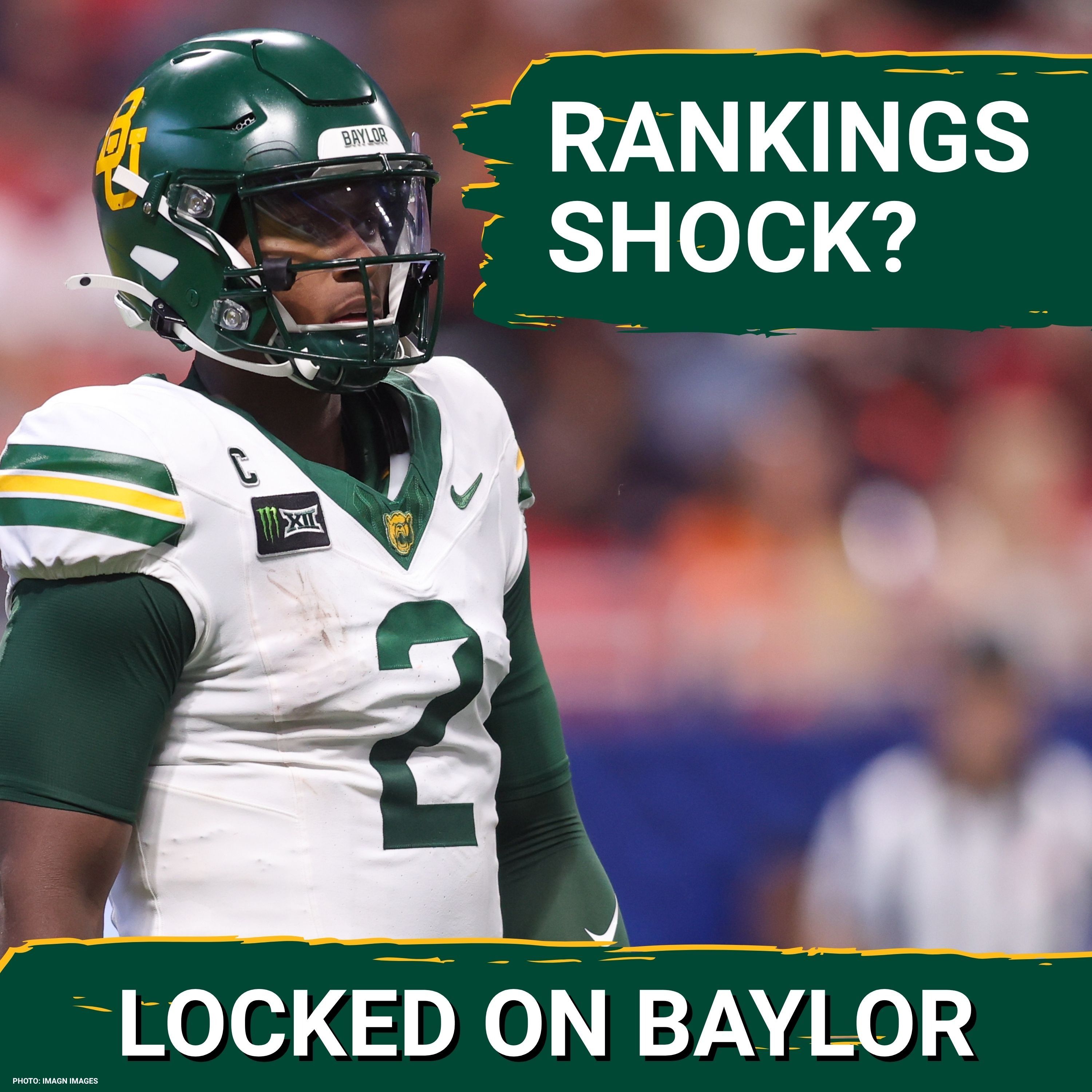 EXPERT: Baylor Gets NO RESPECT In Big 12 Rankings? Why BYU Is the SHOCKING No. 1 Team! episode artwork