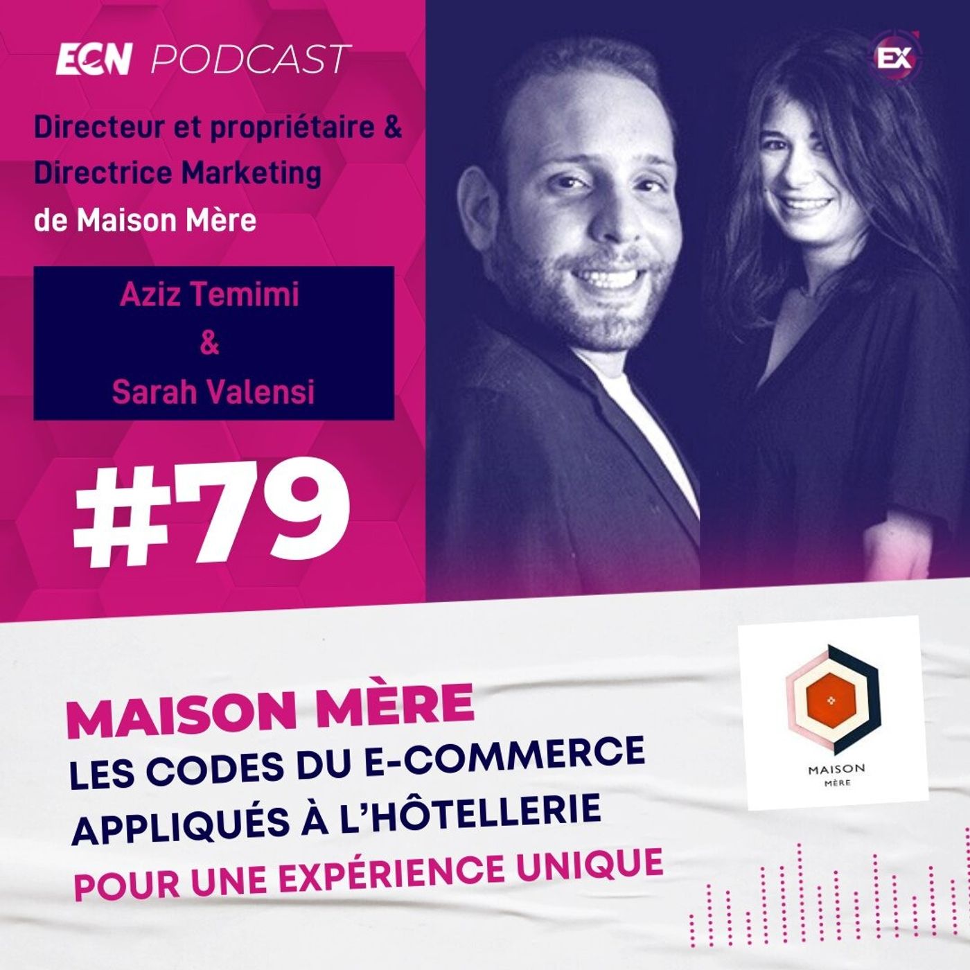 cover of episode #79 Les codes du e-commerce appliqués à l’hôtellerie pour une expérience unique - Les Explorateurs du E-Commerce