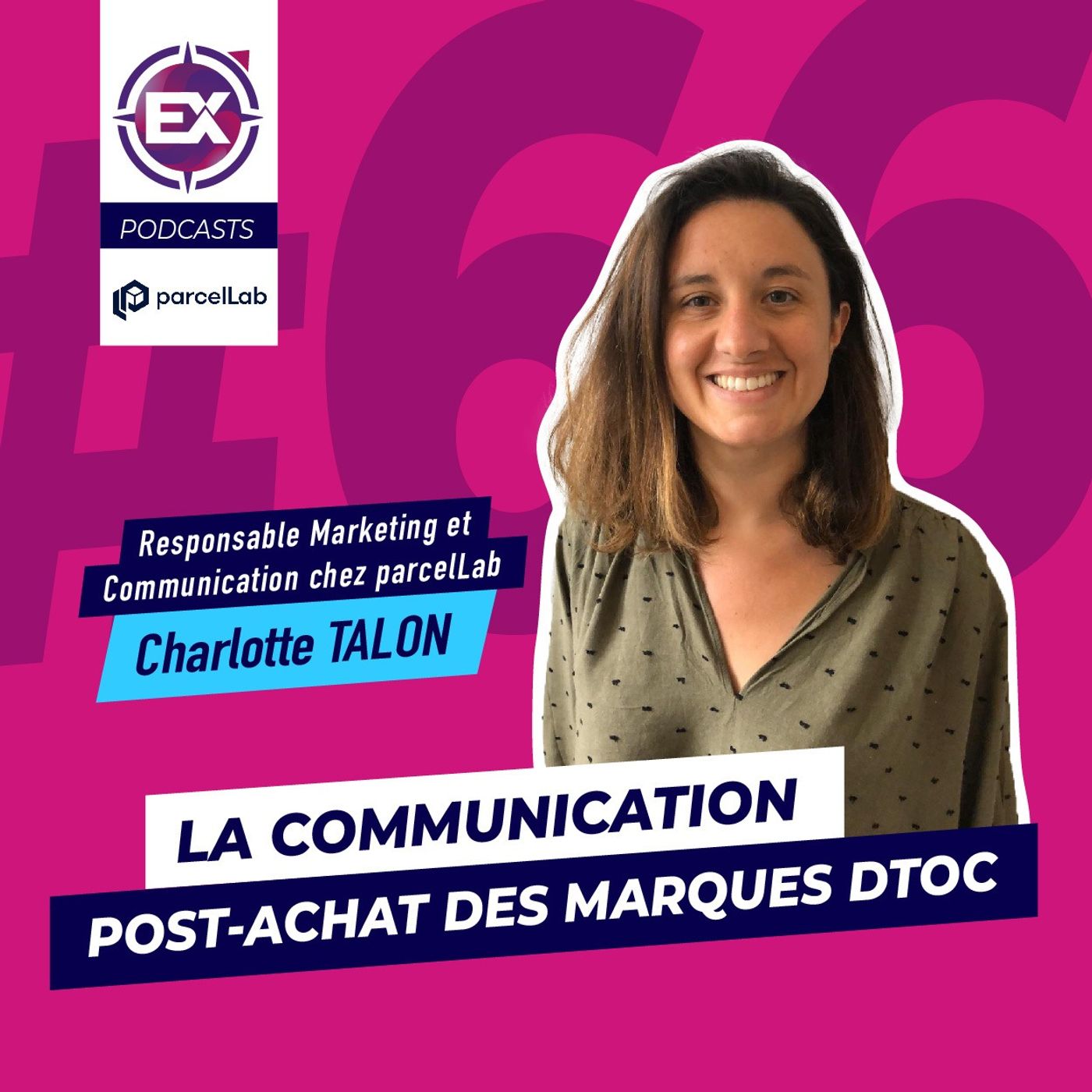 cover of episode #66 La communication post-achat des marques DtoC - Les Explorateurs du E-Commerce