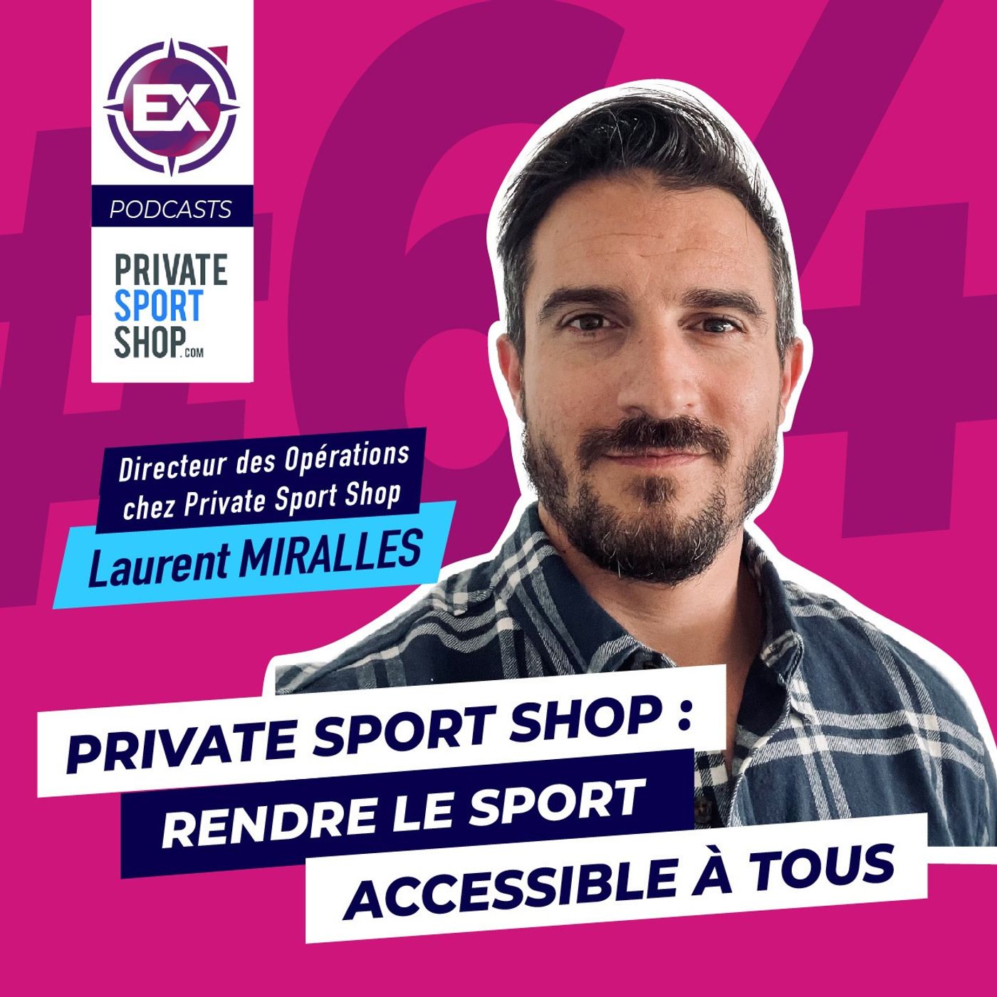 cover of episode #64 Private Sport Shop : Rendre le sport accessible à tous