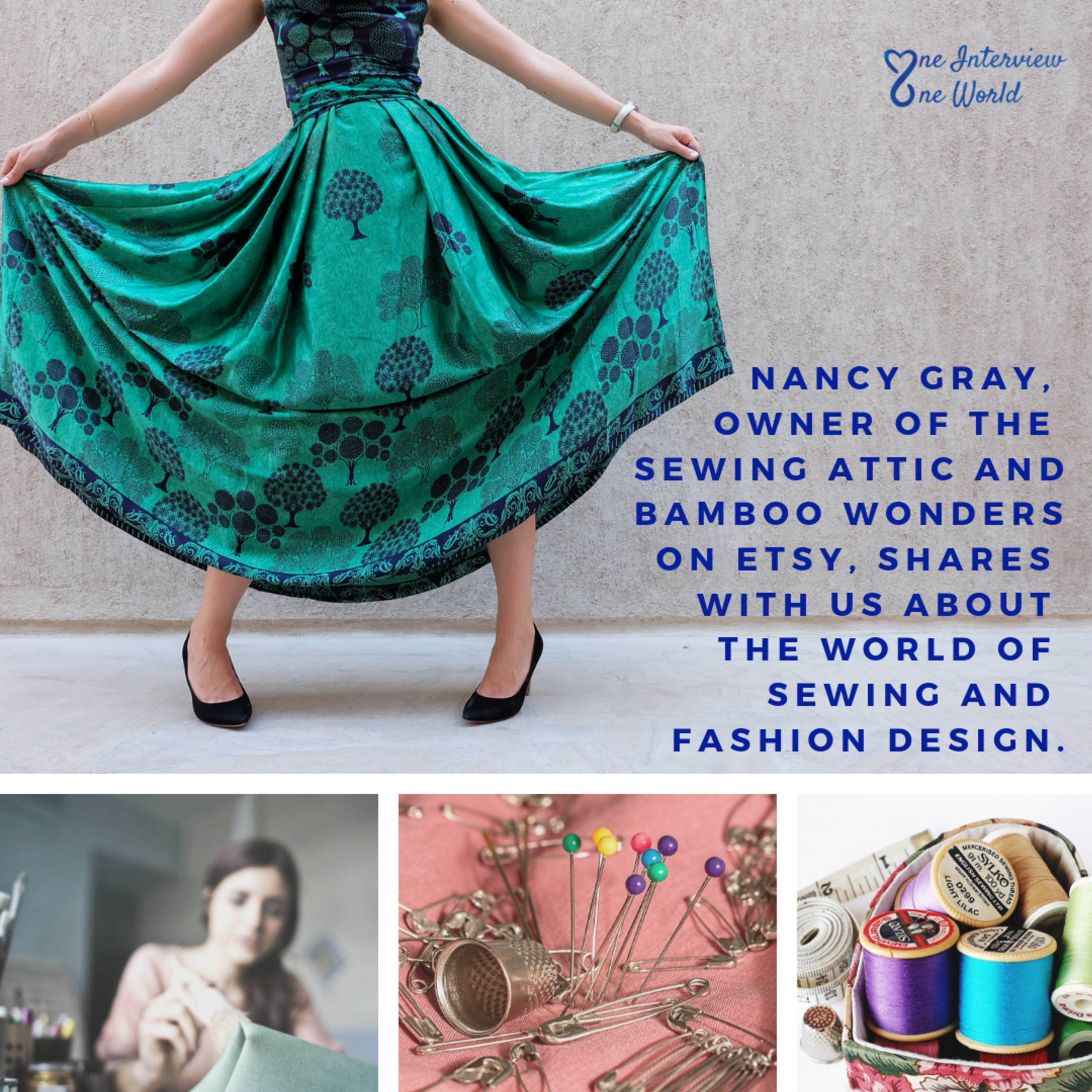 Sewing Teacher & Freelance Designer, Nancy Gray, shares about the world of sewing and fashion design.