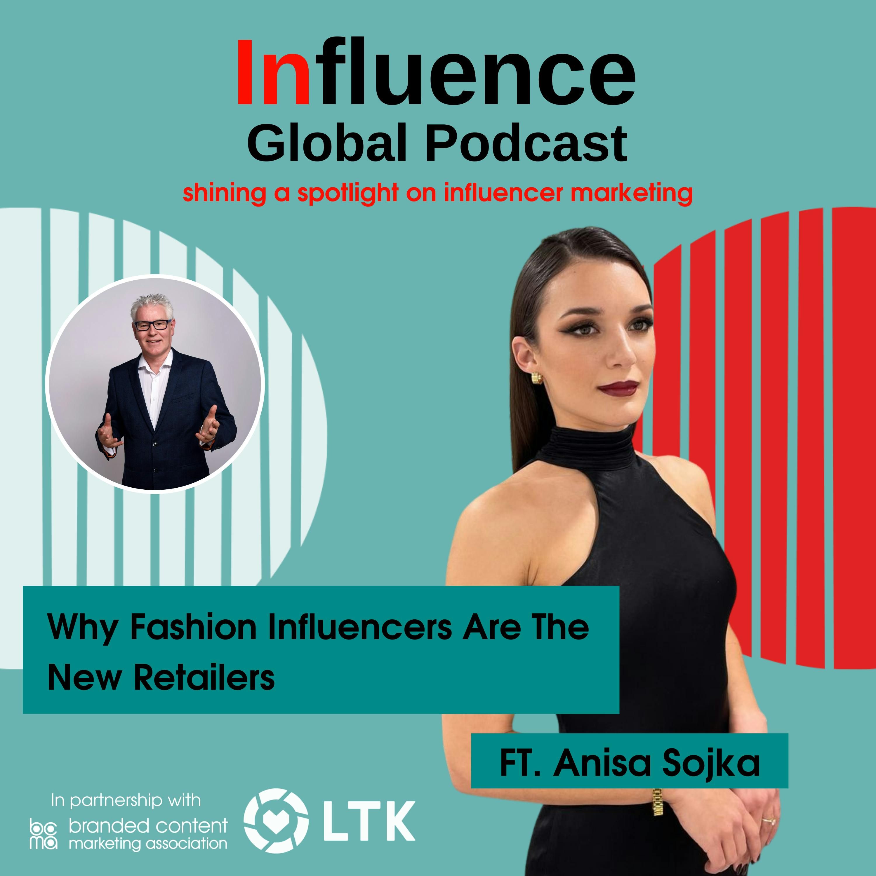 London Fashion Week Special: Why Fashion Influencers Are The New Retailers – Ft. Anisa Sojka