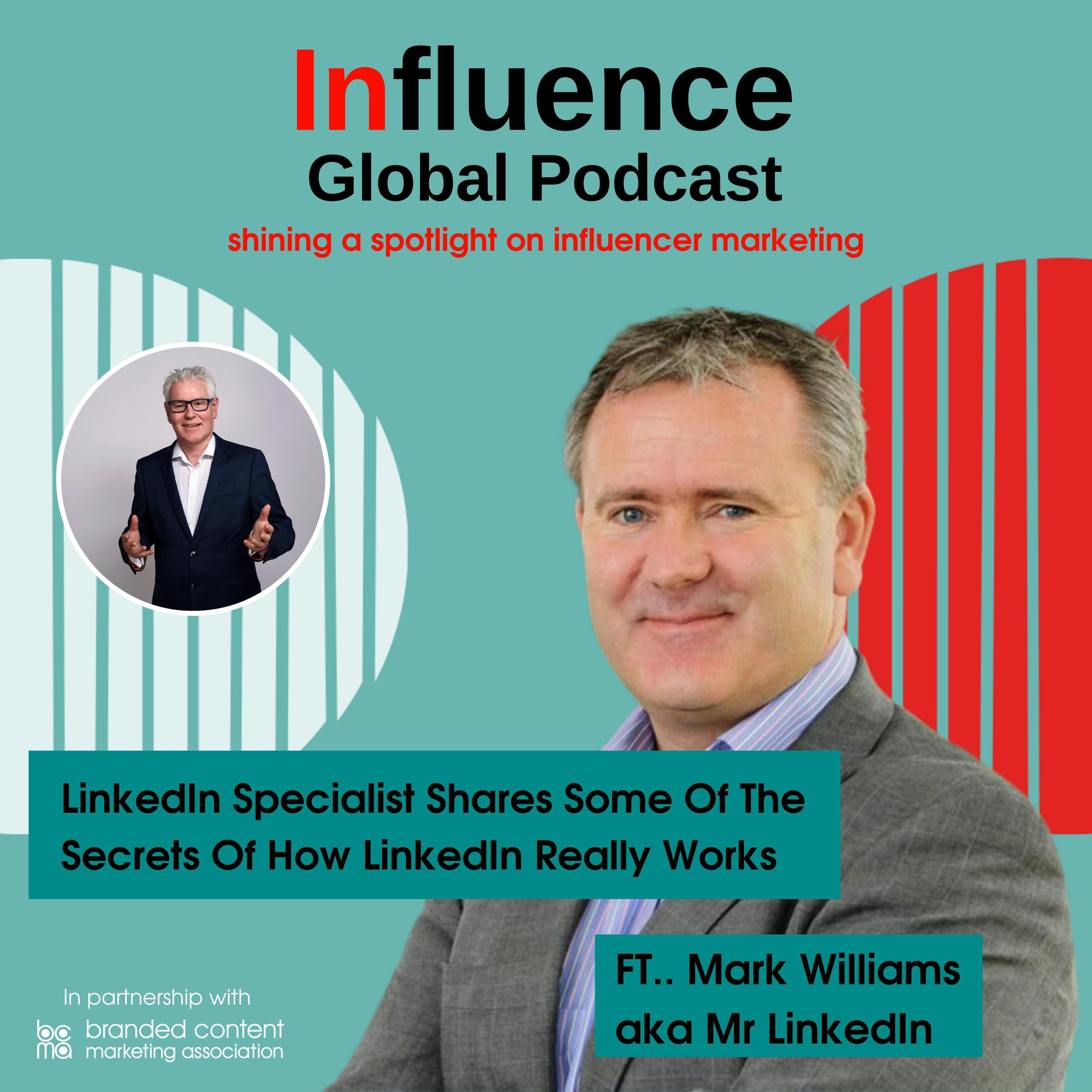 S3 Ep11: Mark Willams AKA Mr LinkedIn Shares His Secrets Of How LinkedIn Really Works