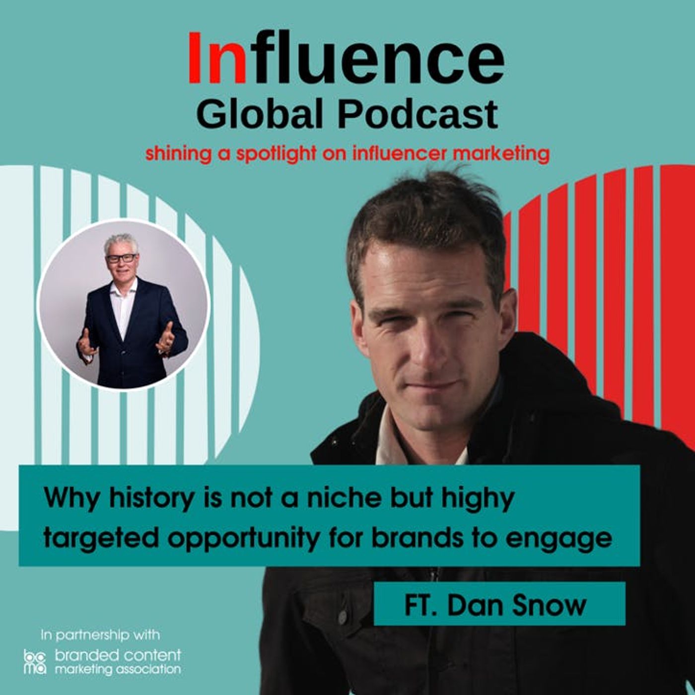 S4 Ep6: Dan Snow Explains Why History Is Not A Niche But A Highly Targeted Opportunity For Brands To Engage