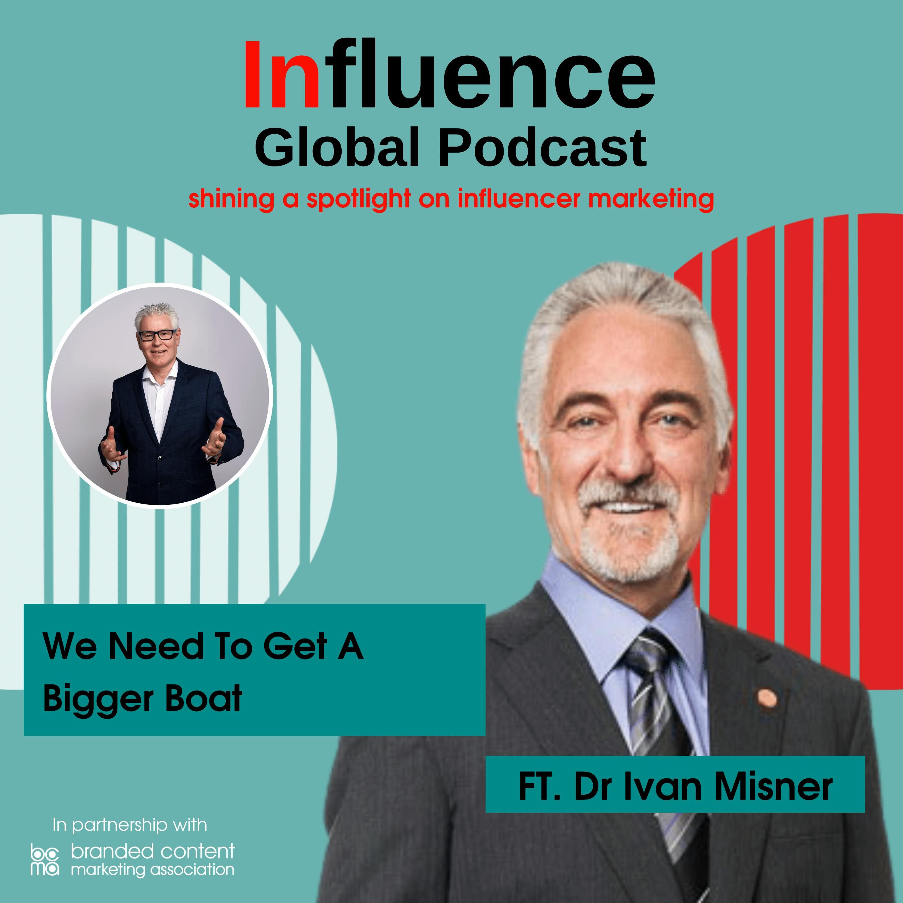 S5 Ep2: We Need To Get A Bigger Boat ft. Dr Ivan Misner Founder Of BNI