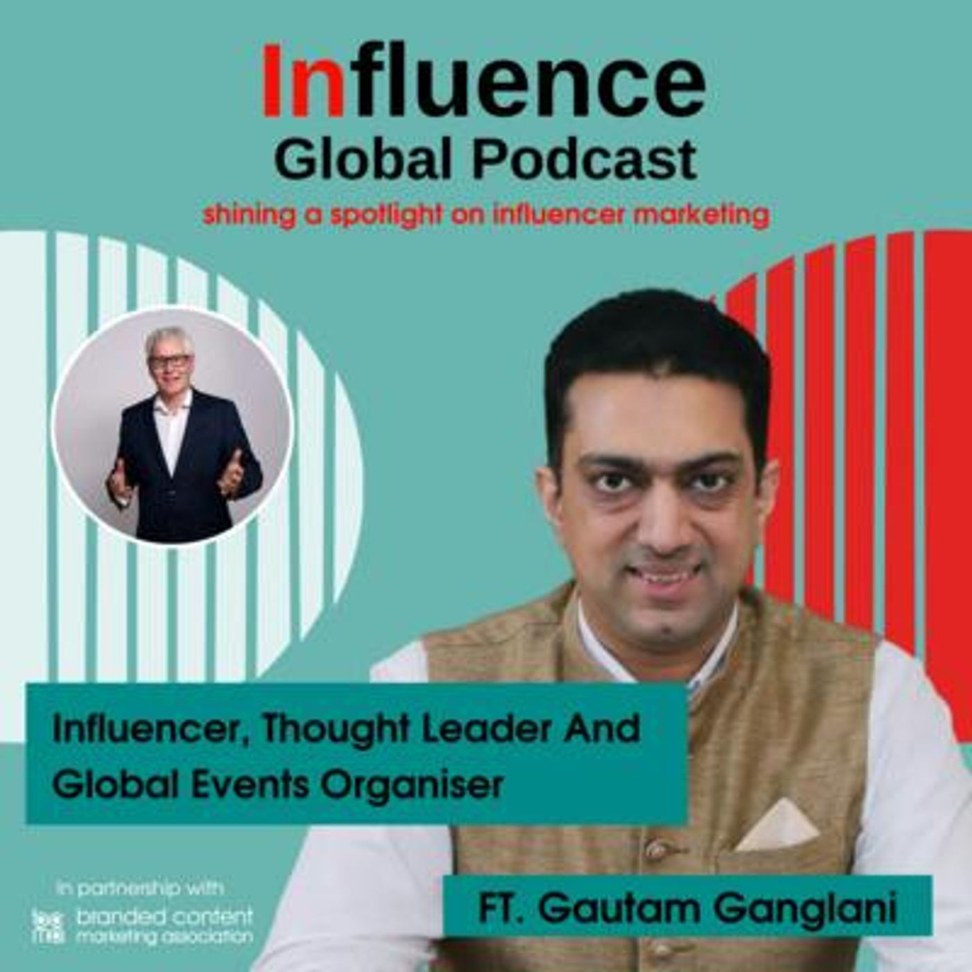 S3 Ep20: Gautam Ganglani, Influencer, Thought Leader And Global Events Organiser