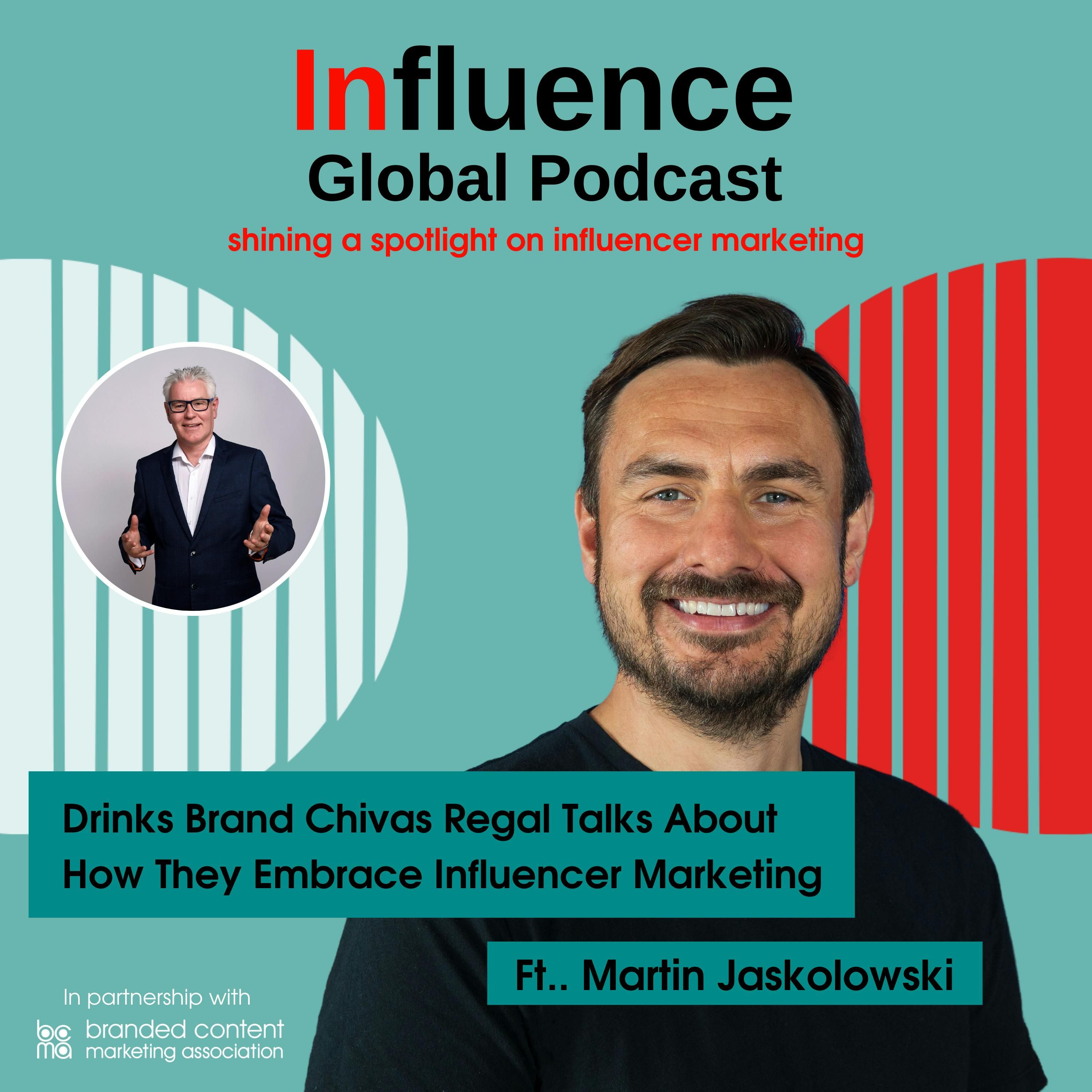 S3 Ep4: Top Drinks Brand Chivas Regal Explain How They Embrace Influencer Marketing