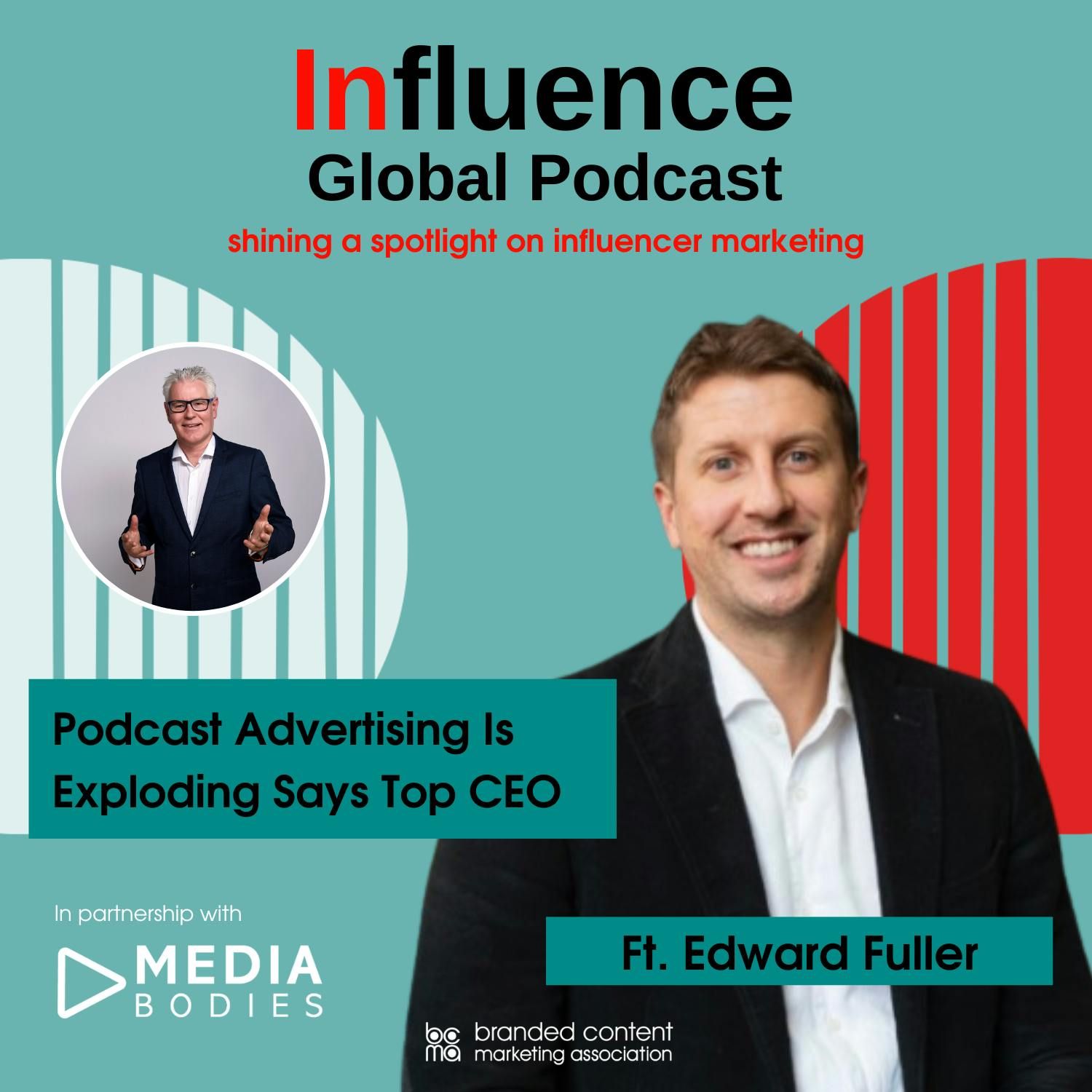 S7 Ep20: Podcast Advertising Is Exploding Says Top CEO Ft. Edward Fuller