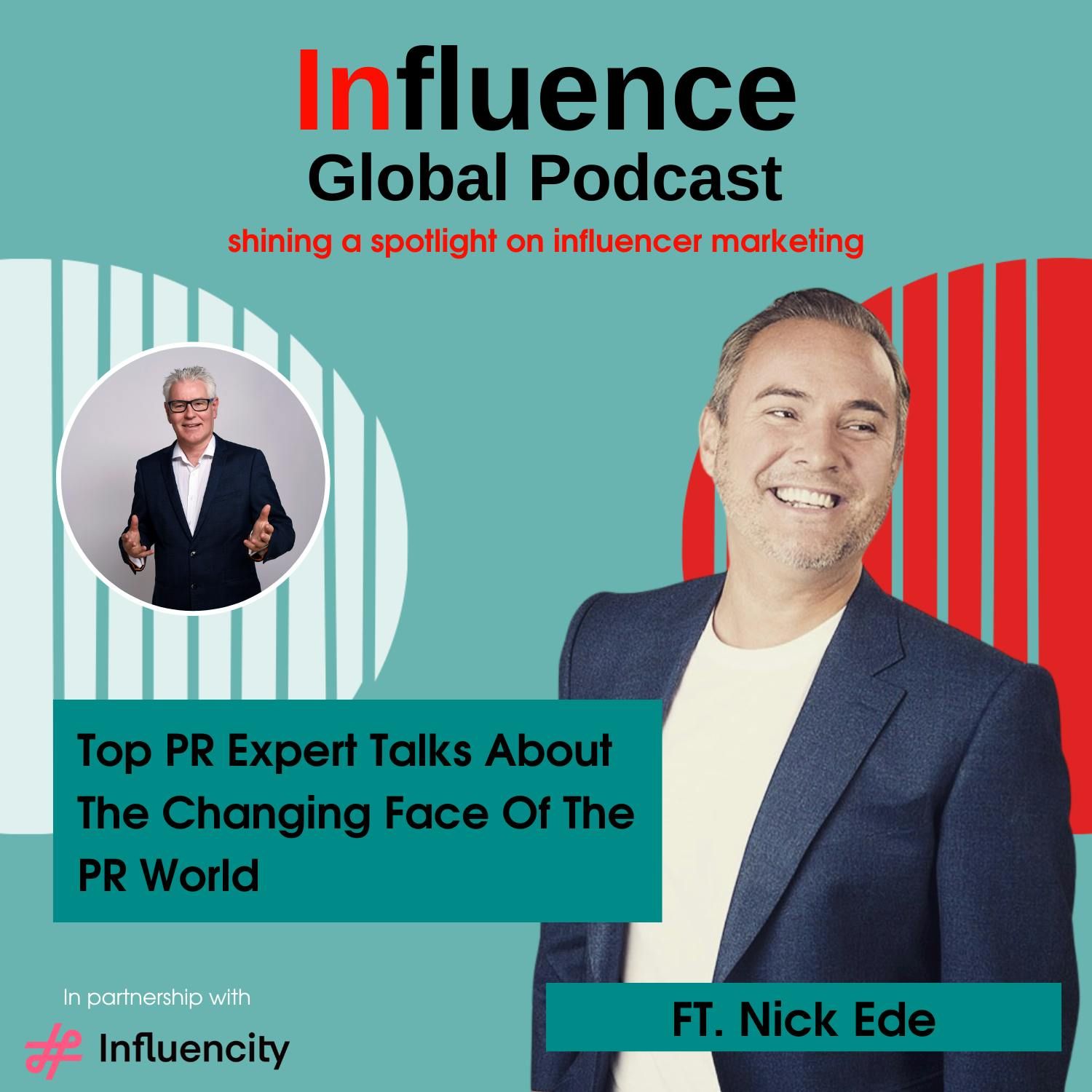Top PR Expert Talks About The Changing Face Of The PR World Ft. Nick Ede
