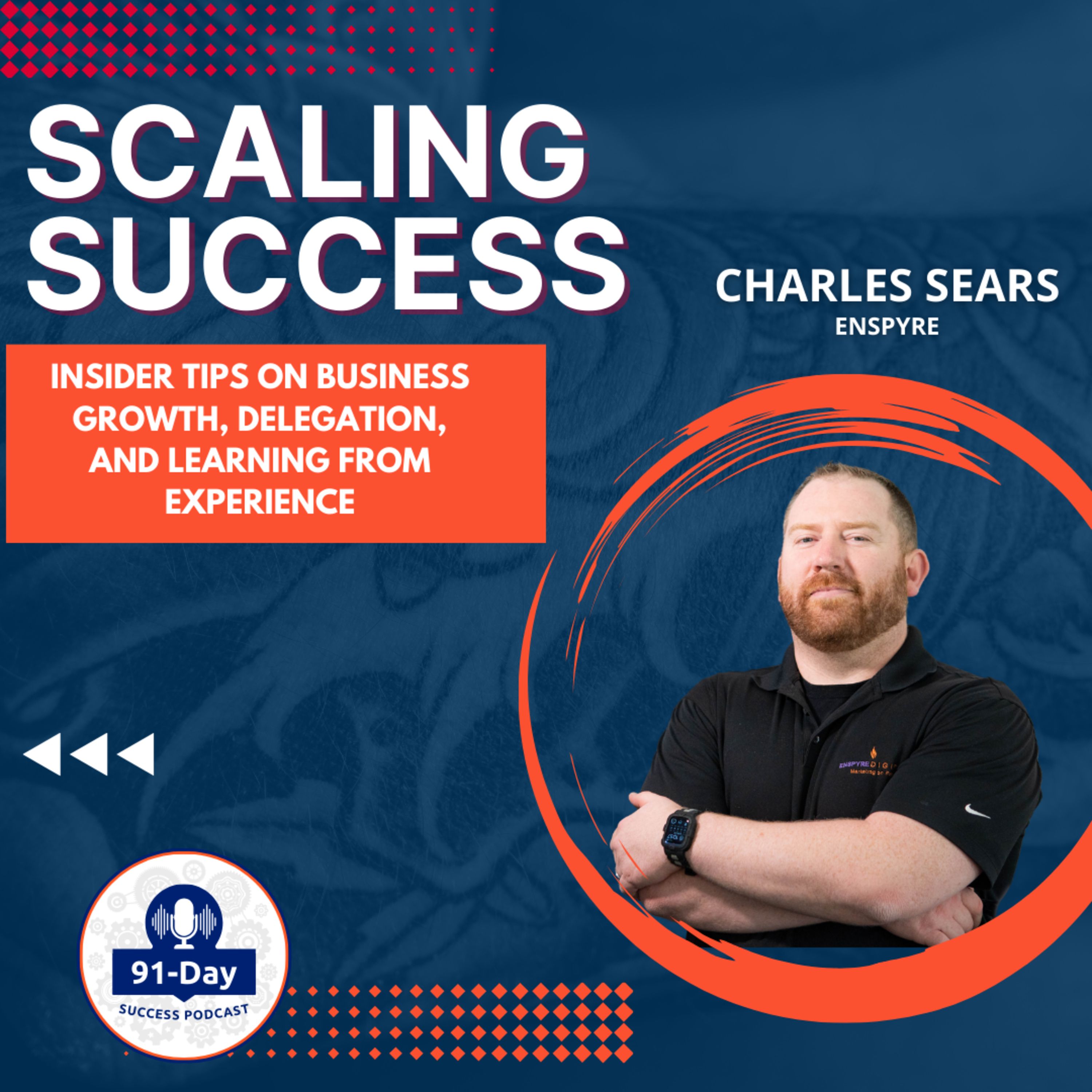 Scaling Success: Insider Tips on Business Growth, Delegation, and Learning from Experience