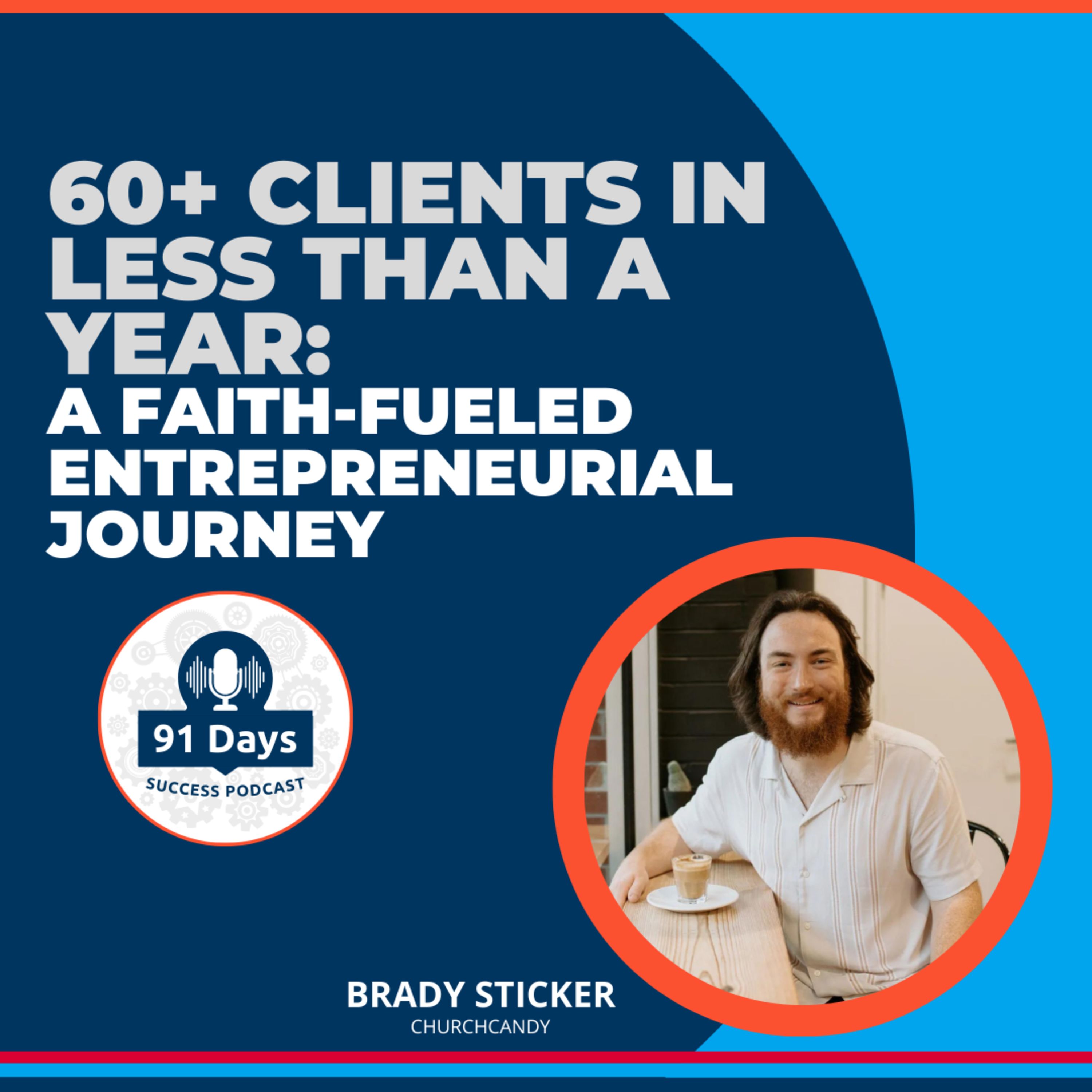 60+ Clients in Less than a Year: A Faith-Fueled Entrepreneurial Journey - 91 Days Success Podcast