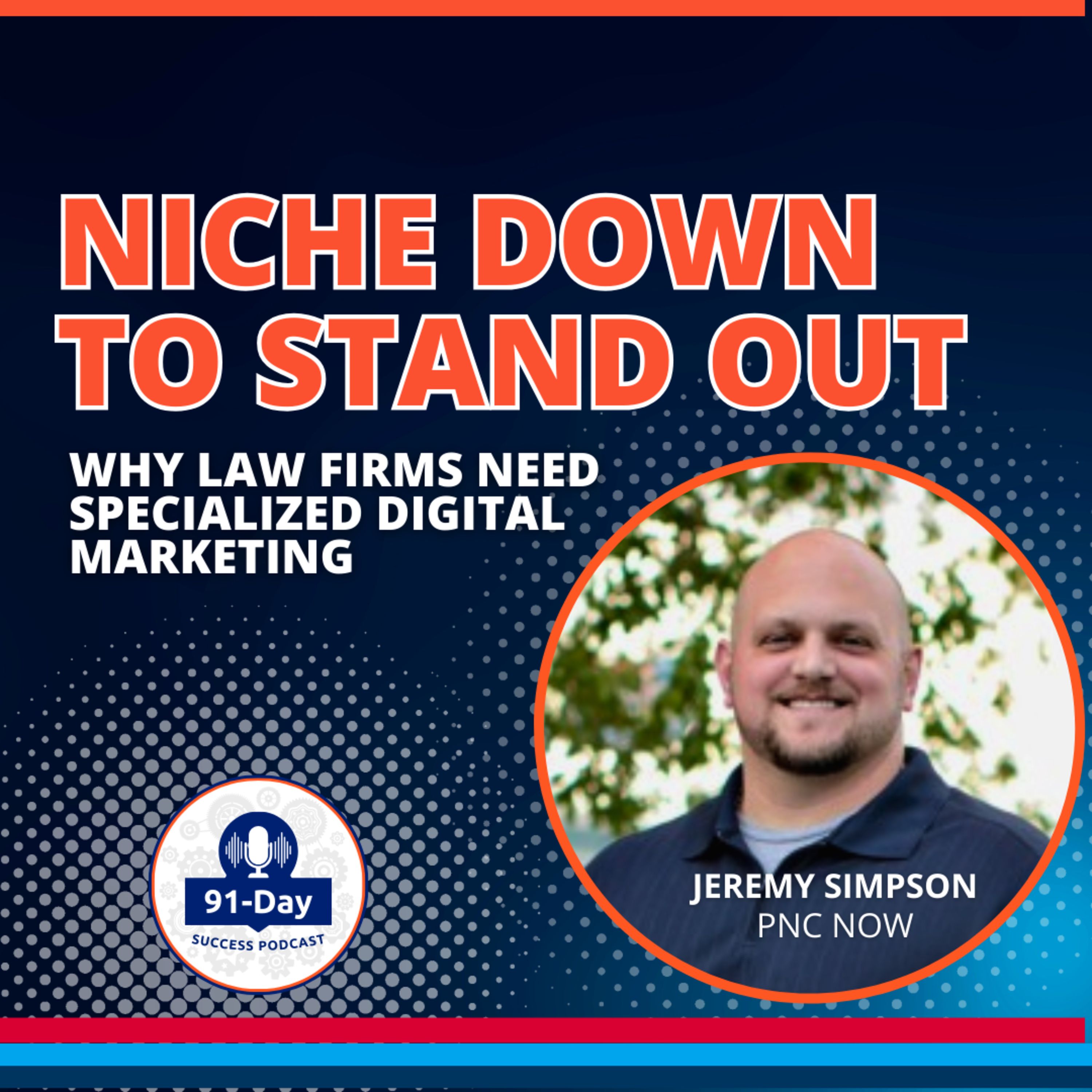 Niche Down to Stand Out: Why Law Firms Need Specialized Digital Marketing