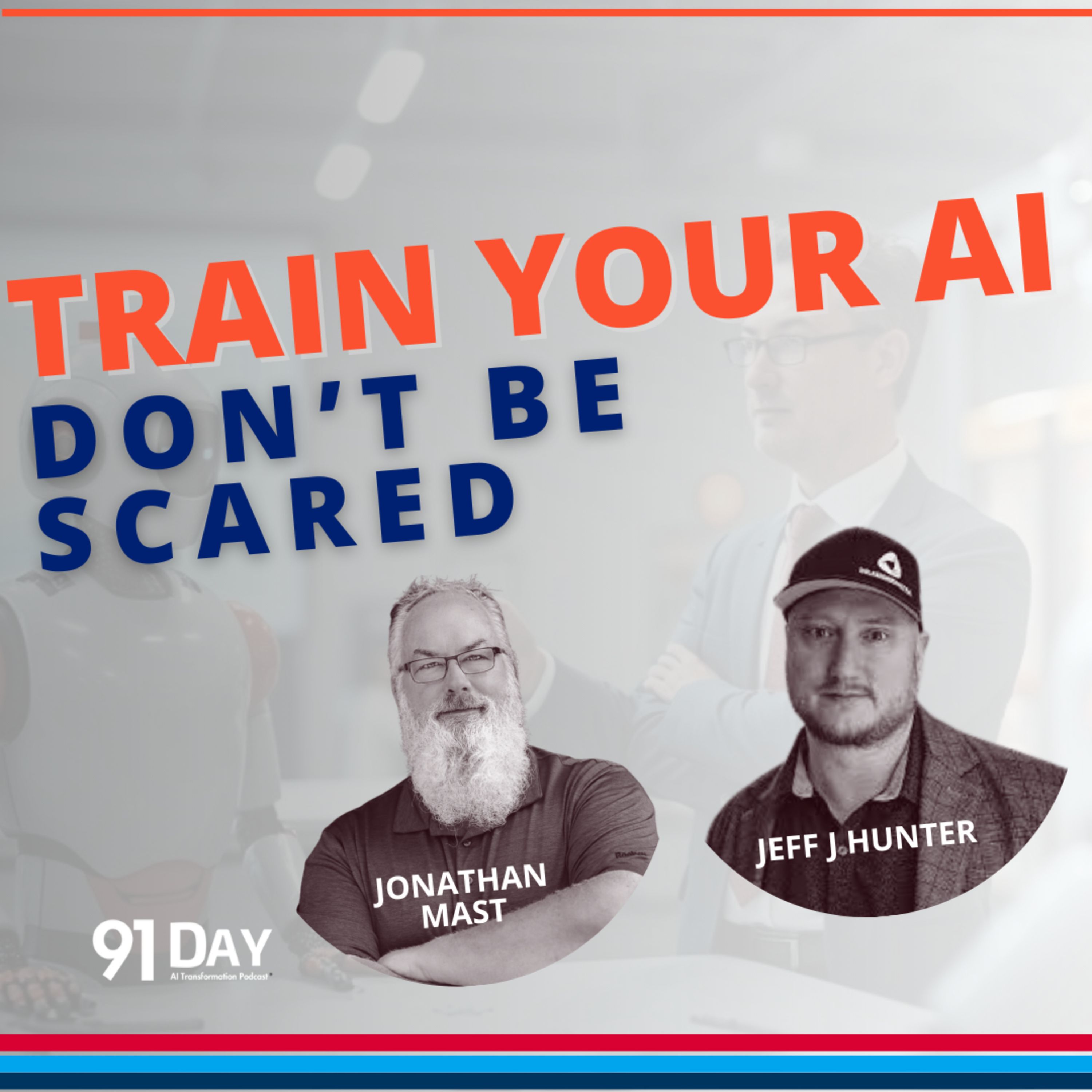 Train Your AI - Don't Be Scared