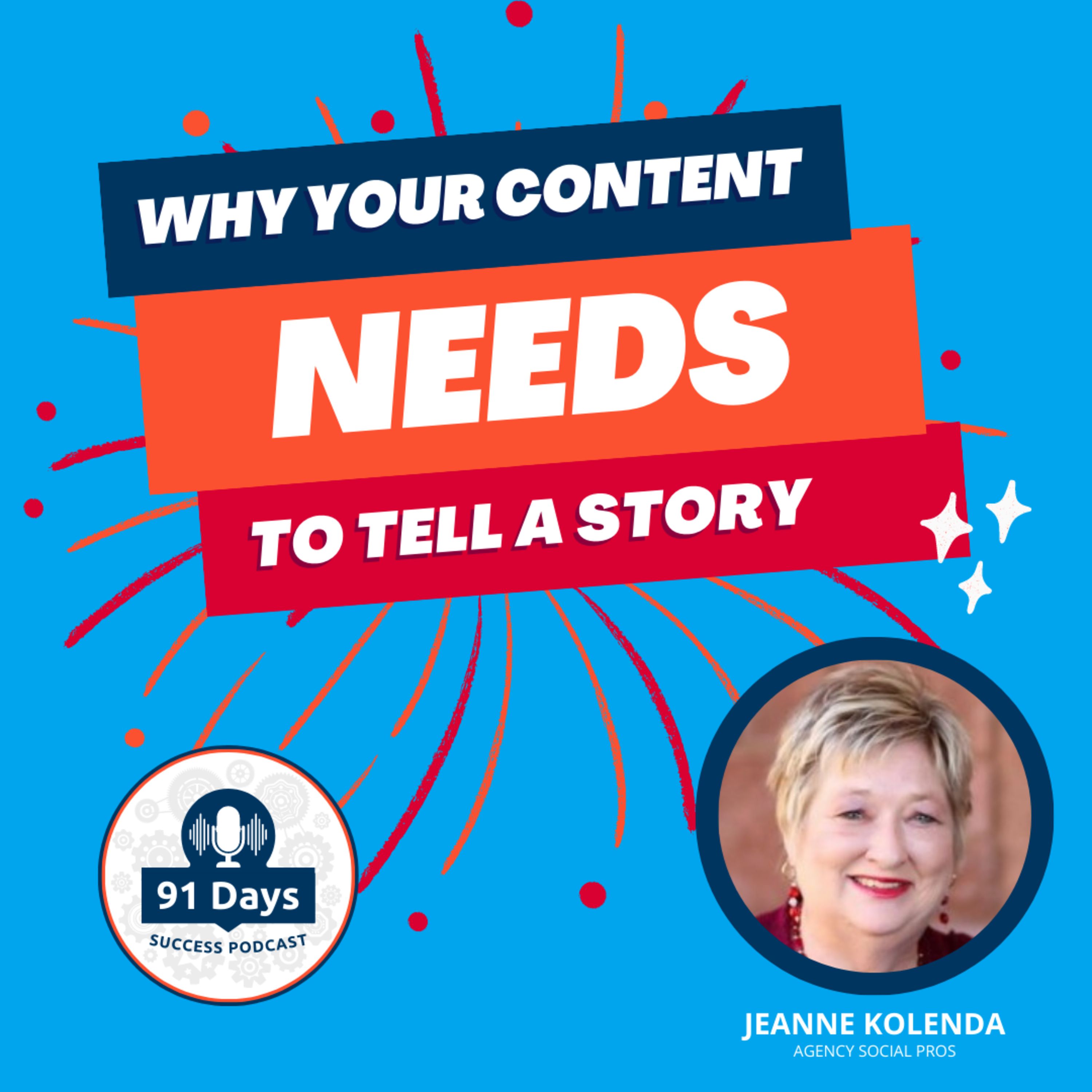 “Why Your Content NEEDS to Tell a Story” - 91 Days Success Podcast