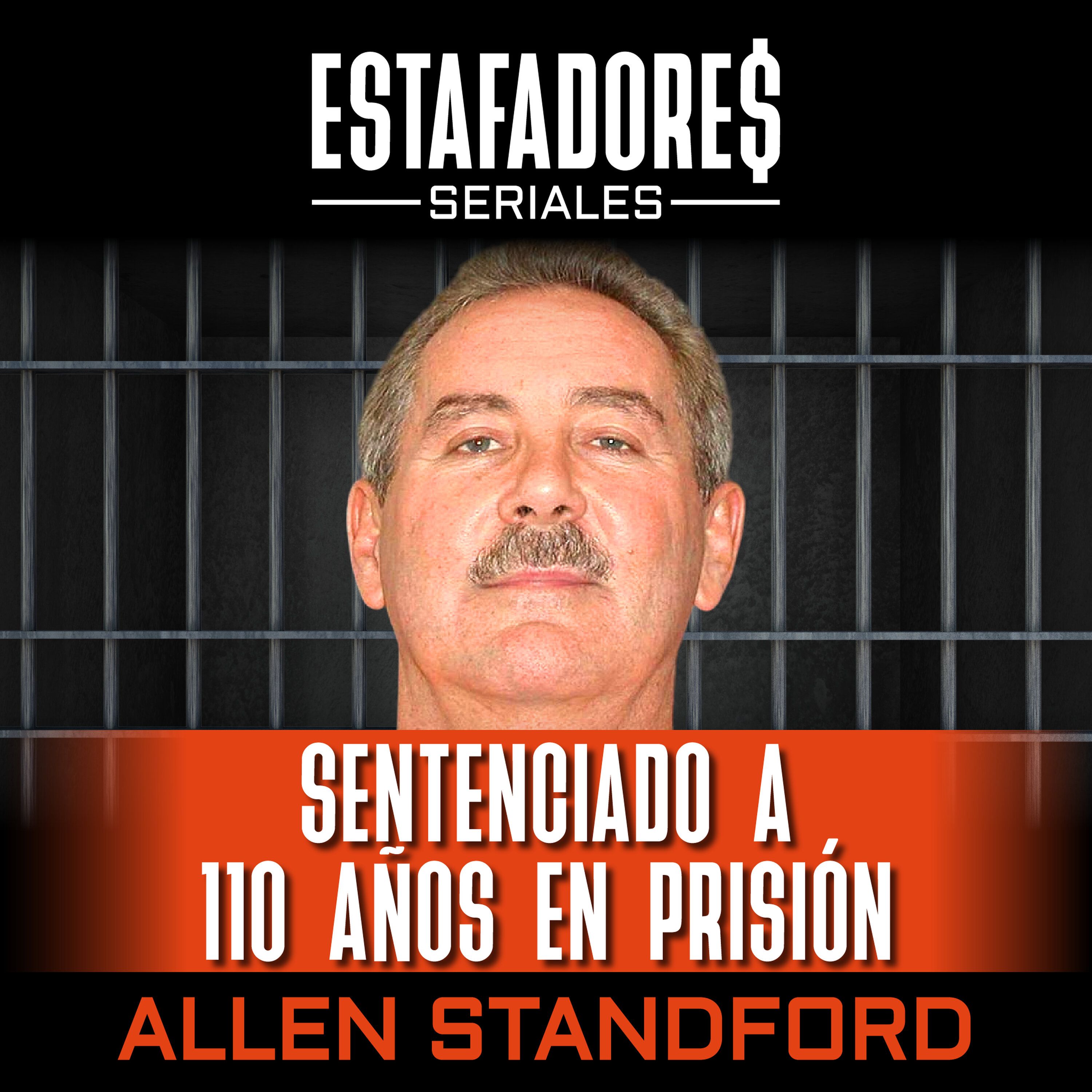 Sentenciado a 110 años en prisión - Allen Standford episode artwork