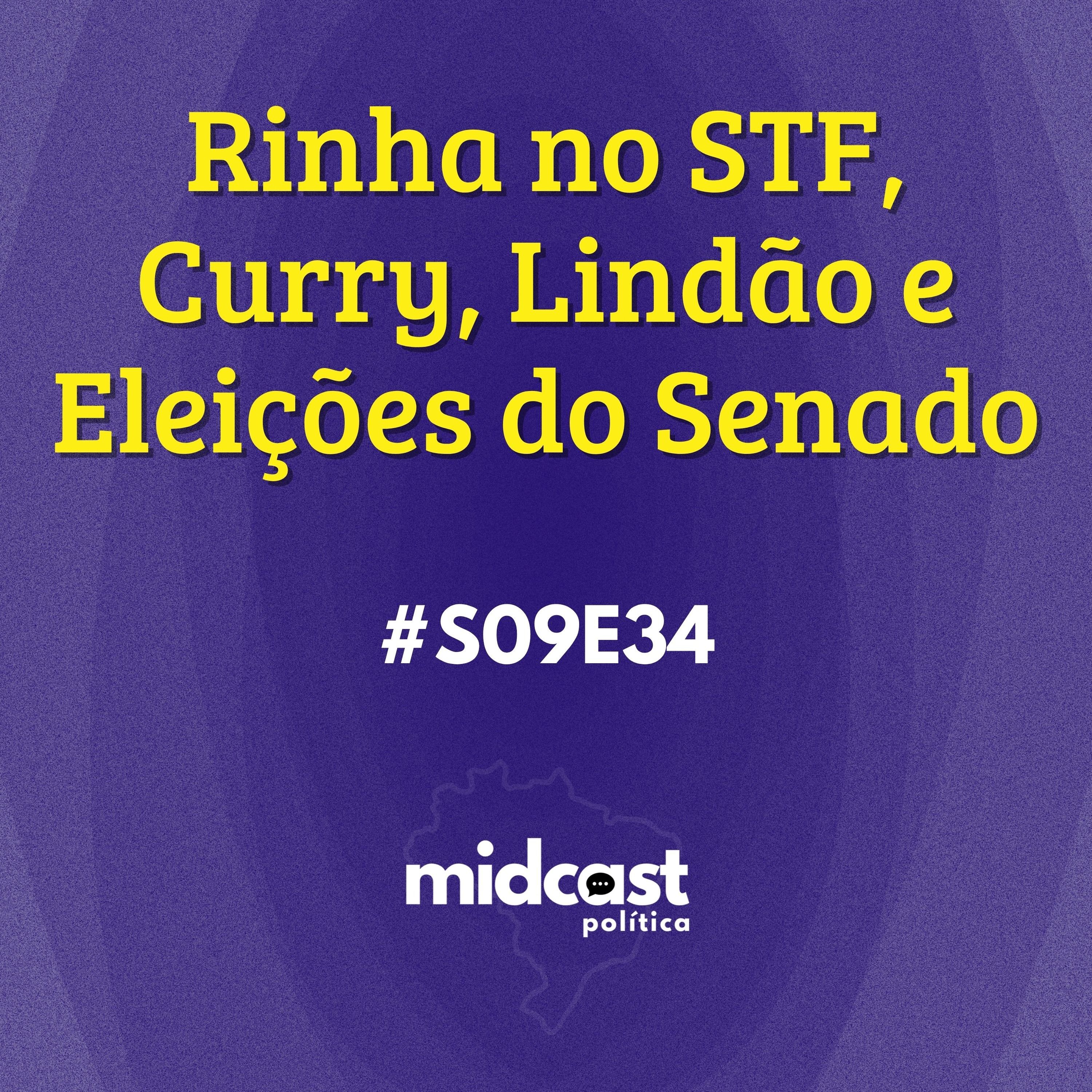 S09E34 - Rinha no STF, Curry, Lindão e Eleições do Senado episode artwork