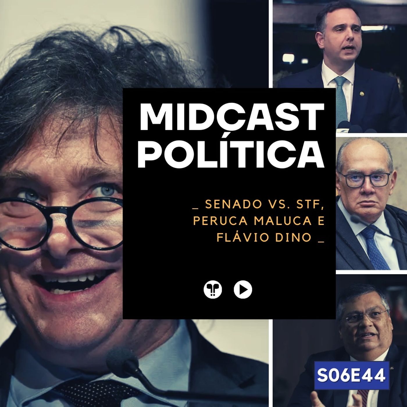 S06E44 - Senado vs. STF, Peruca Maluca e Flávio Dino