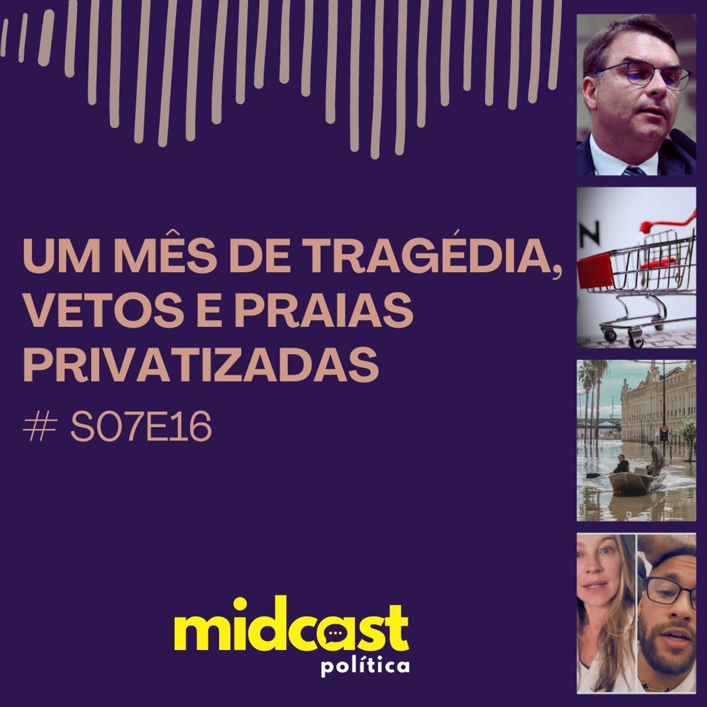 S07E16 - Um mês de tragédia, Vetos e Praias Privatizadas