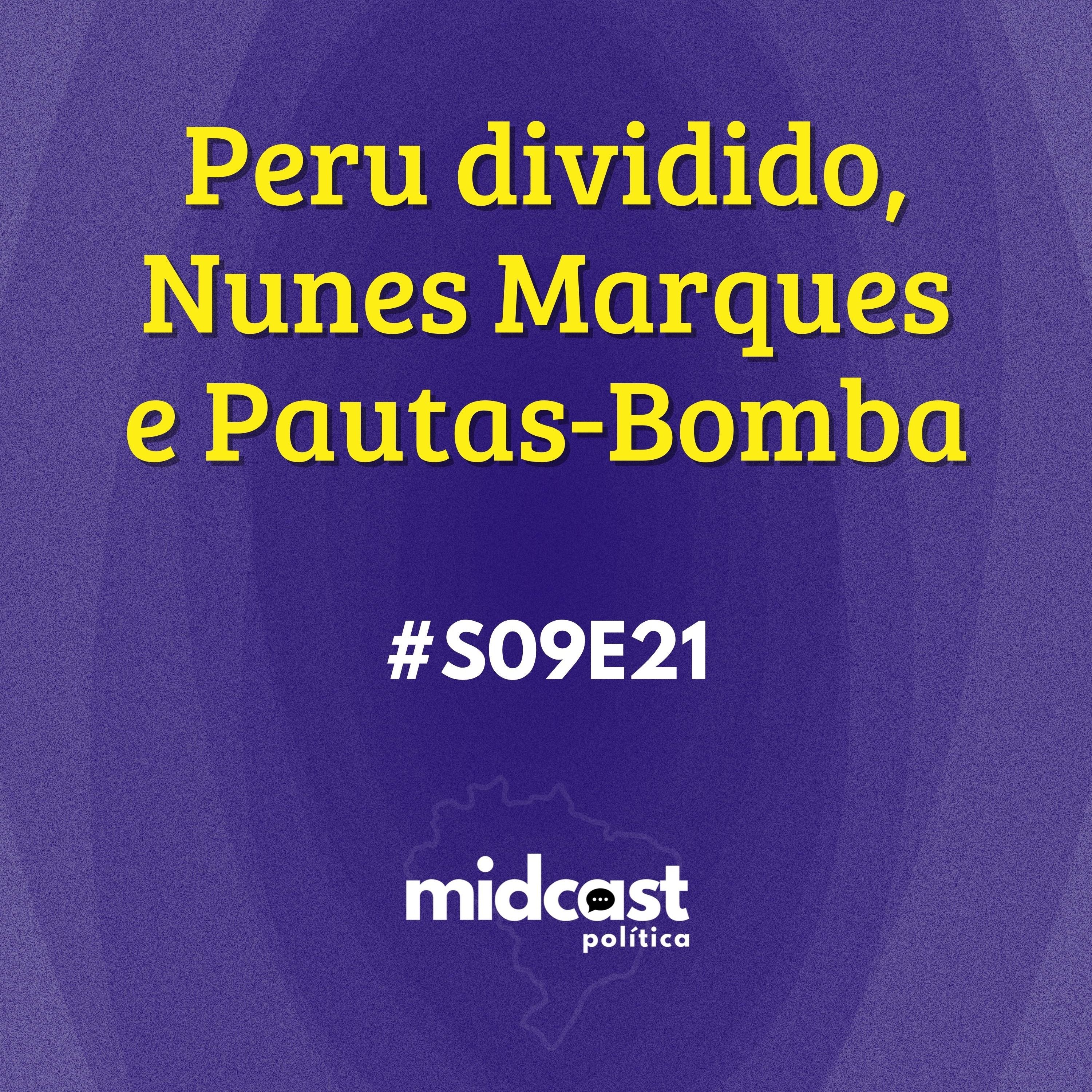 S09E21 - Peru dividido, Nunes Marques e Pautas-Bomba episode artwork