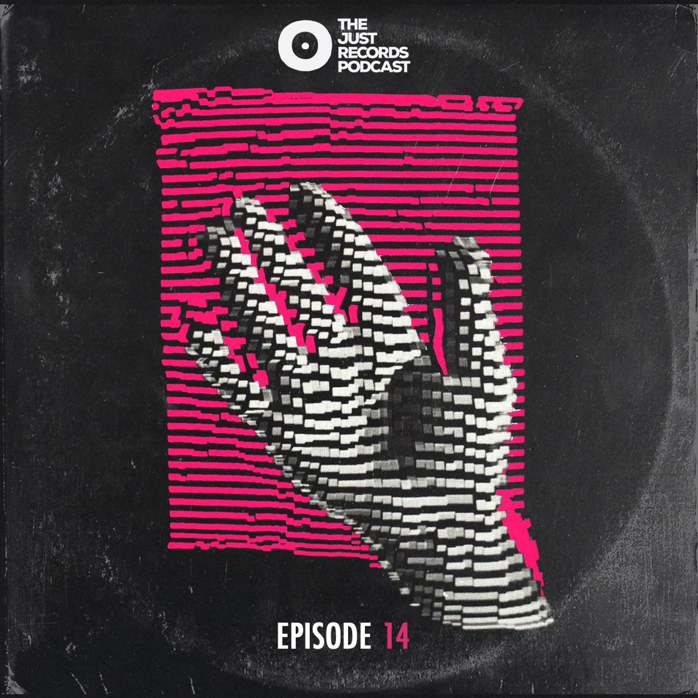 THE JUST RECORDS PODCAST: EPISODE 14