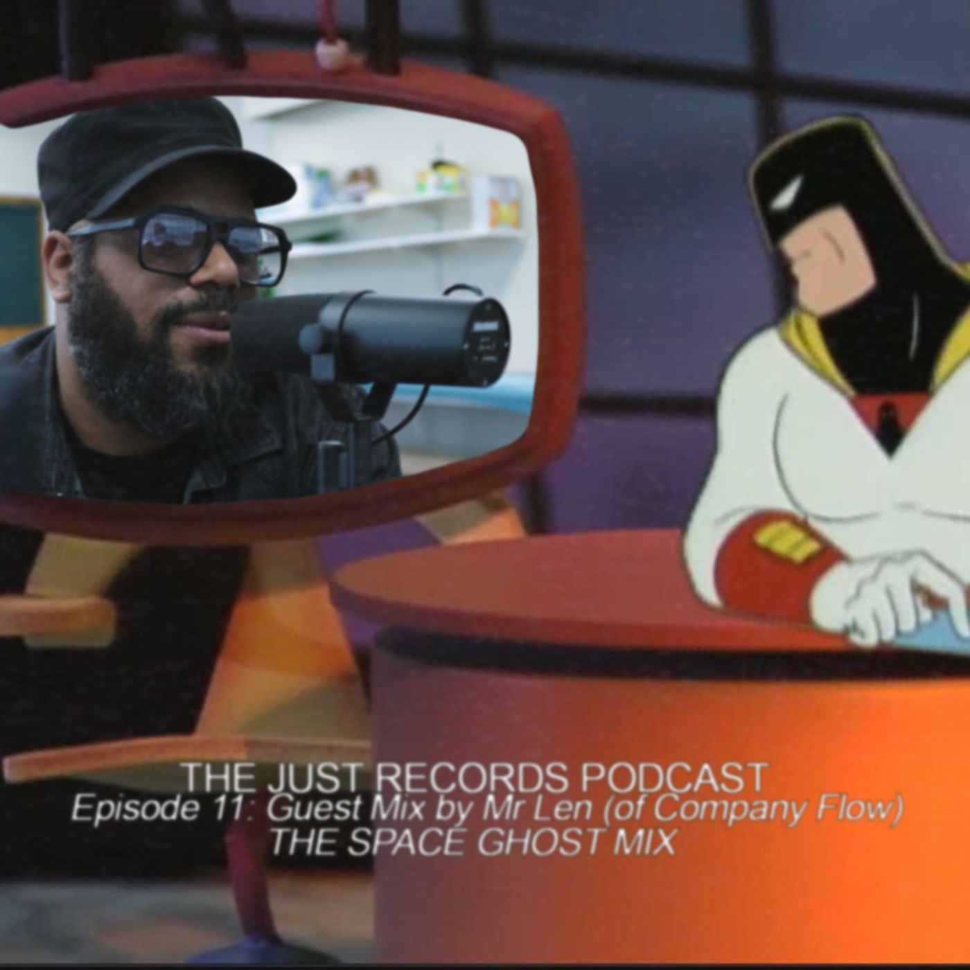 THE JUST RECORDS PODCAST: EPISODE 11 : GUEST MIX BY MR LEN (THE SPACE GHOST MIX)