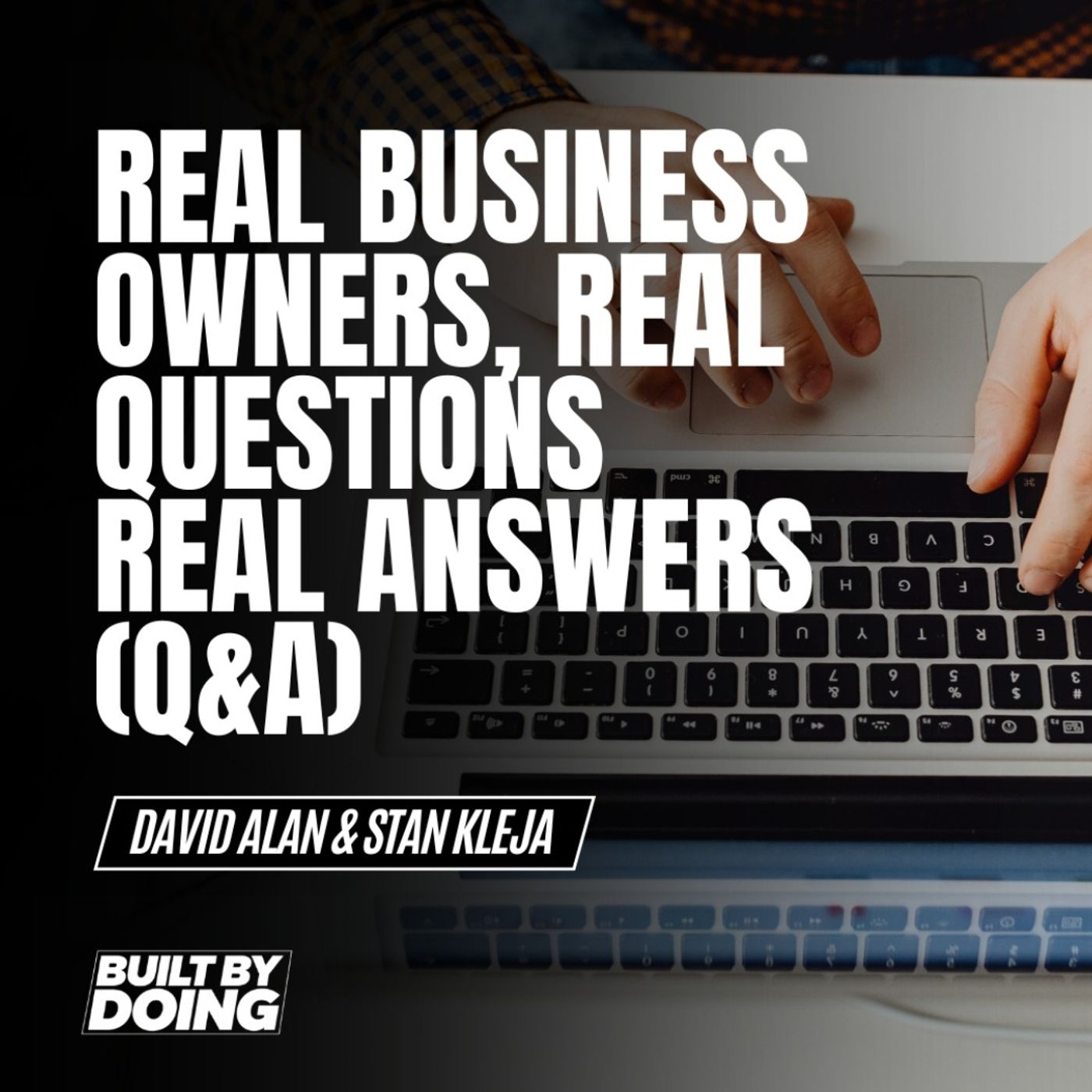 Real Business Owners. Real Questions. Real Answers. (Q&A)