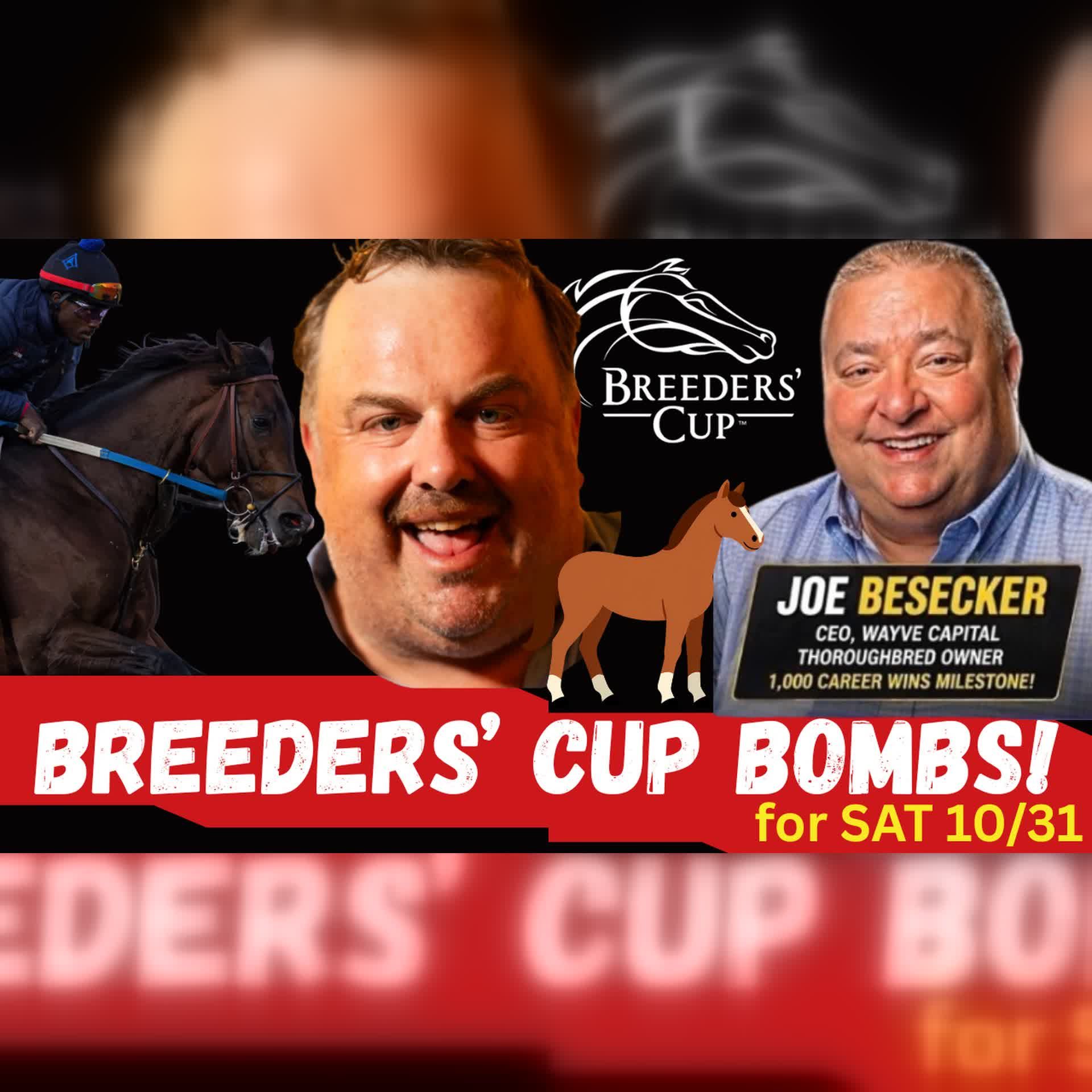 Breeders Cup Bombs for SAT 10/31 with Jeb Besecker | Bottom Line Bombs (Ep. 389)