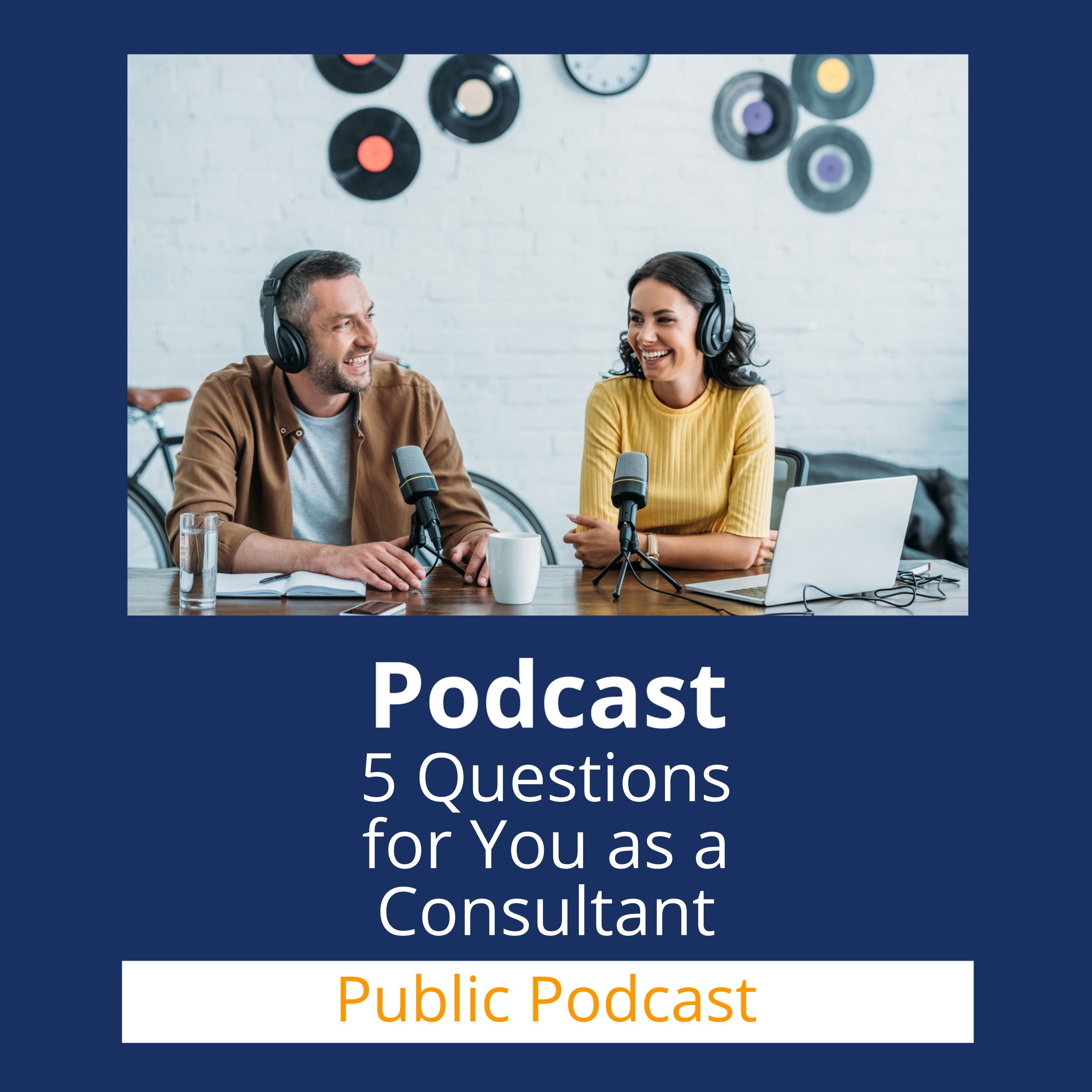 Five Questions to You as a Consultant podcast artwork