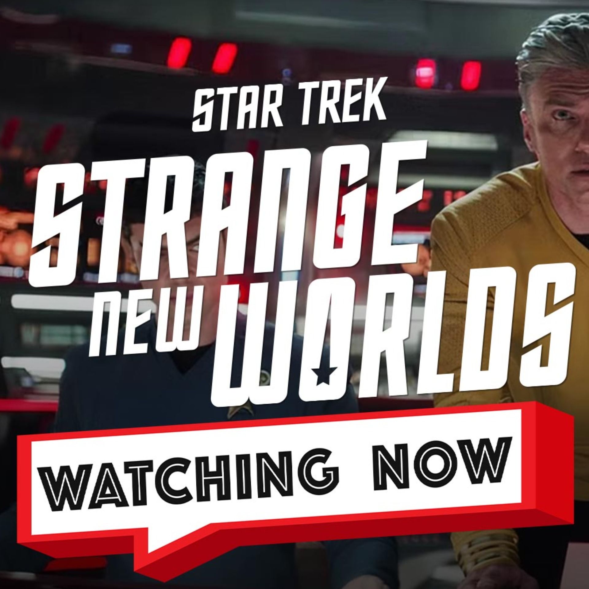 Watching Now | Star Trek: Strange New Worlds