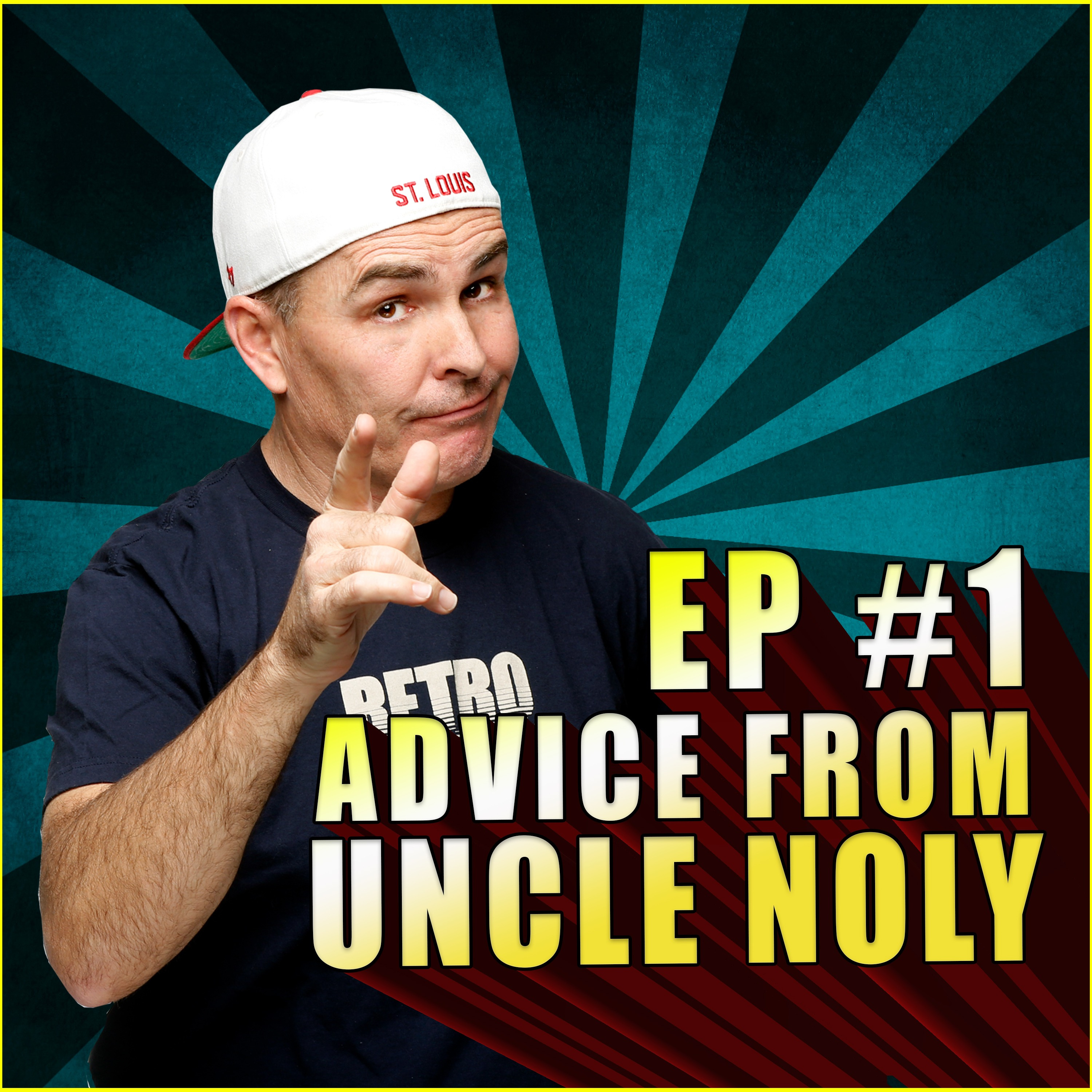 Advice From Uncle Noly #1