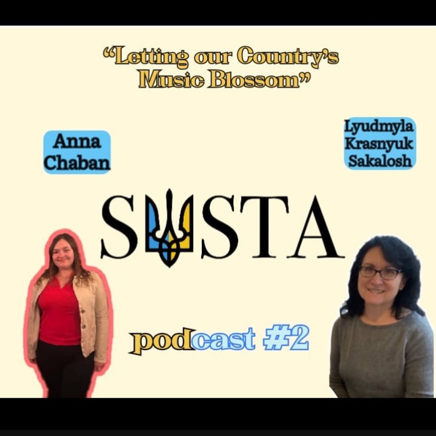 Episode 2: "Letting Our Country's Music Blossom" by Anna Chaban and Lyudmyla Krasnyuk Sakalosh episode artwork