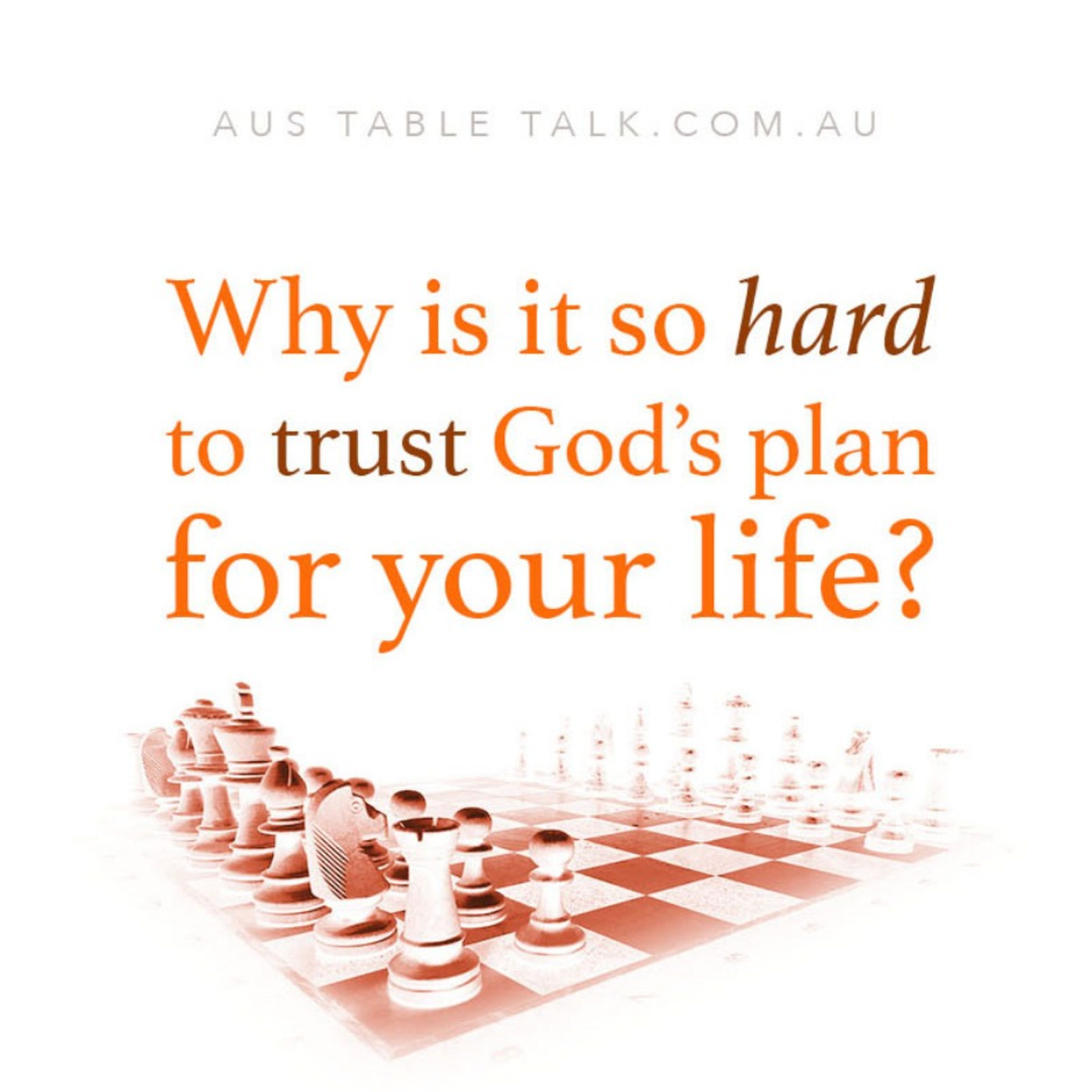 Why is it so hard to trust God's plan for our life?