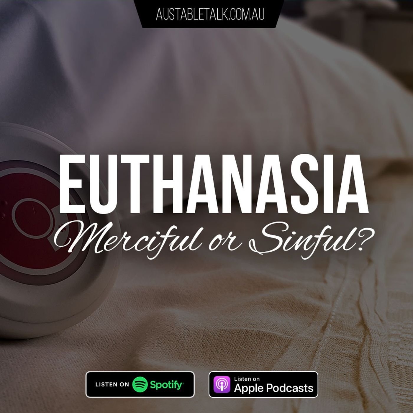 Euthanasia - Merciful or Sinful?