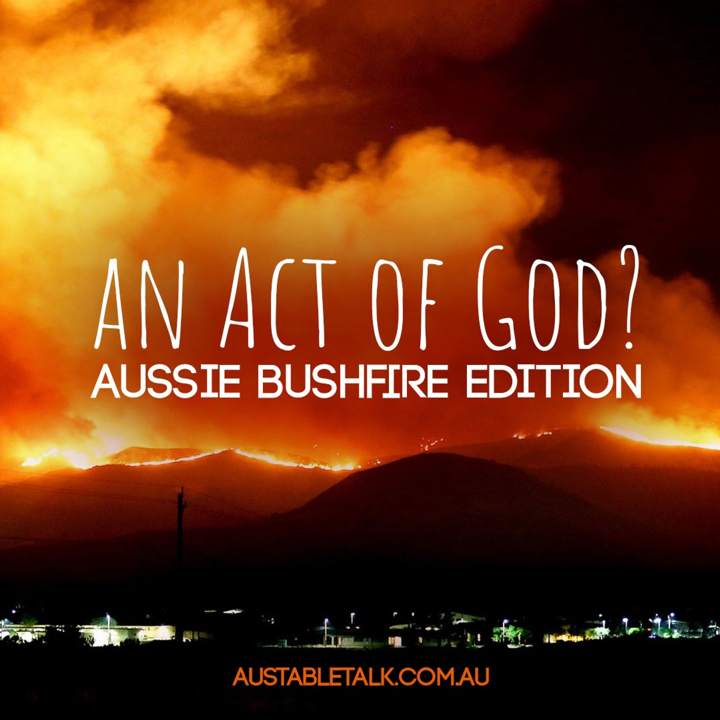 An Act of God? - Aussie Bushfire Edition