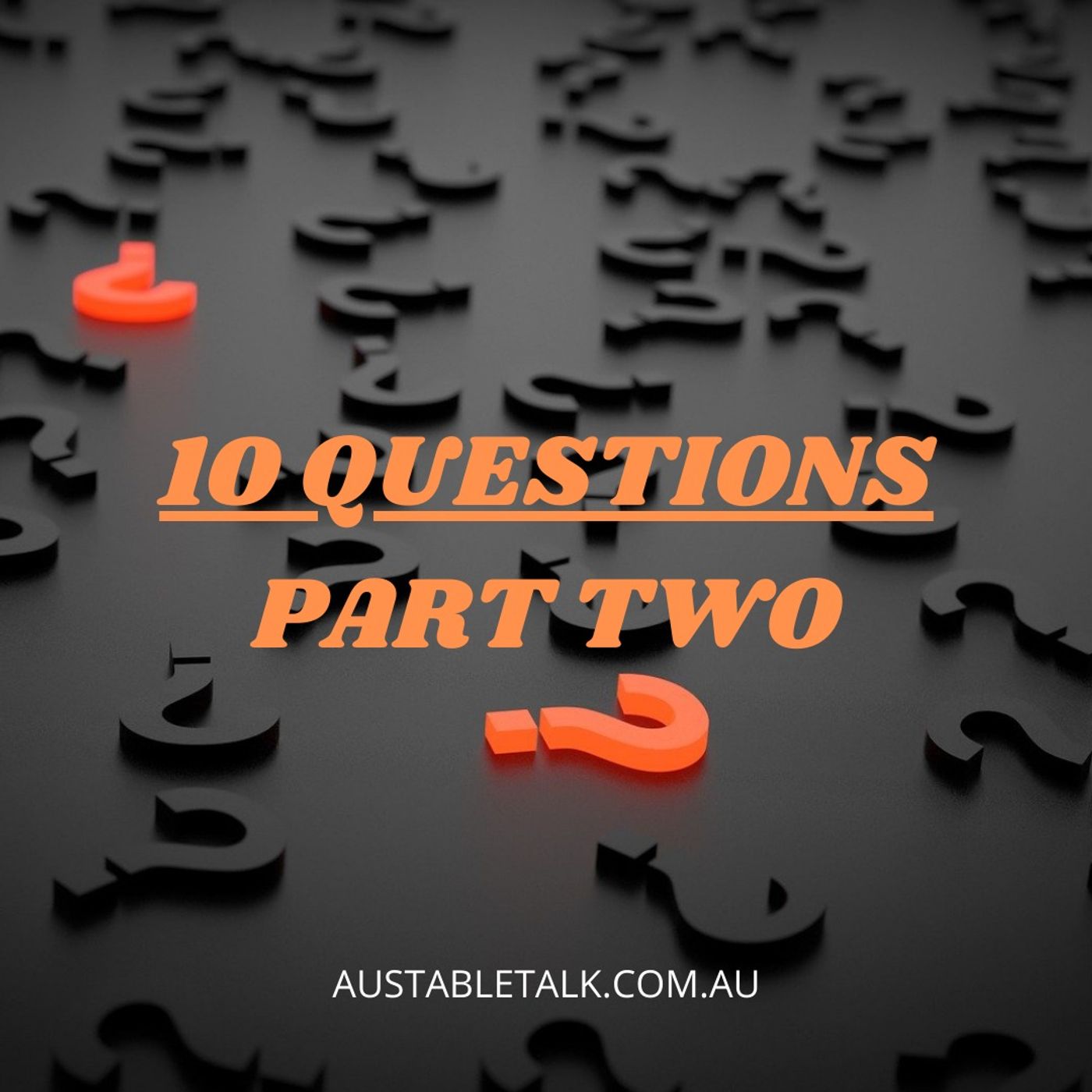 10 Questions Part Two