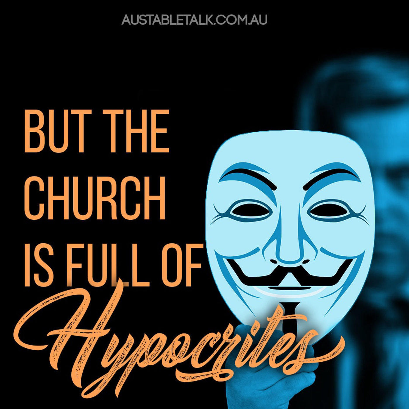 But The Church Is Full Of Hypocrites!