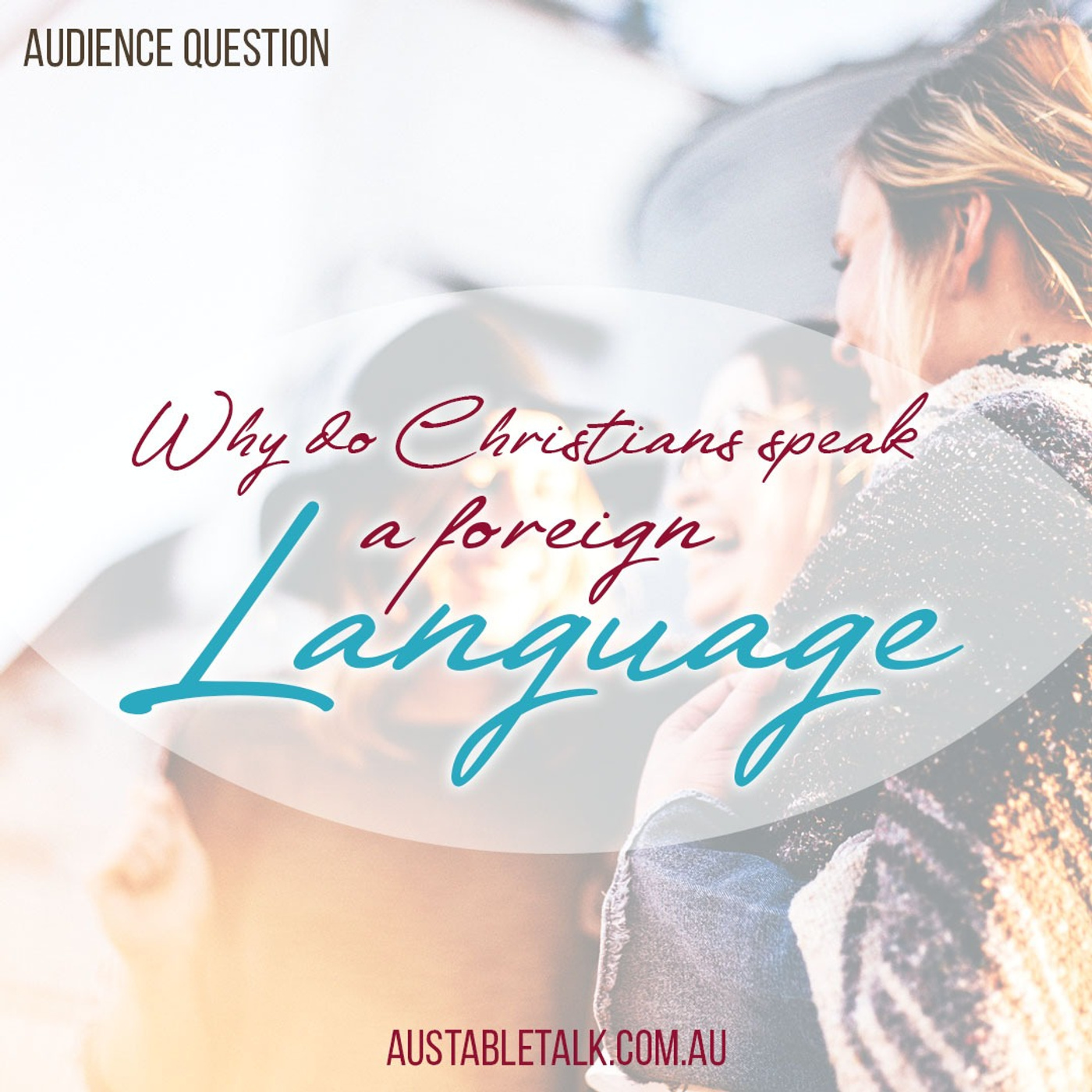 Why to Christians speak a foreign language?