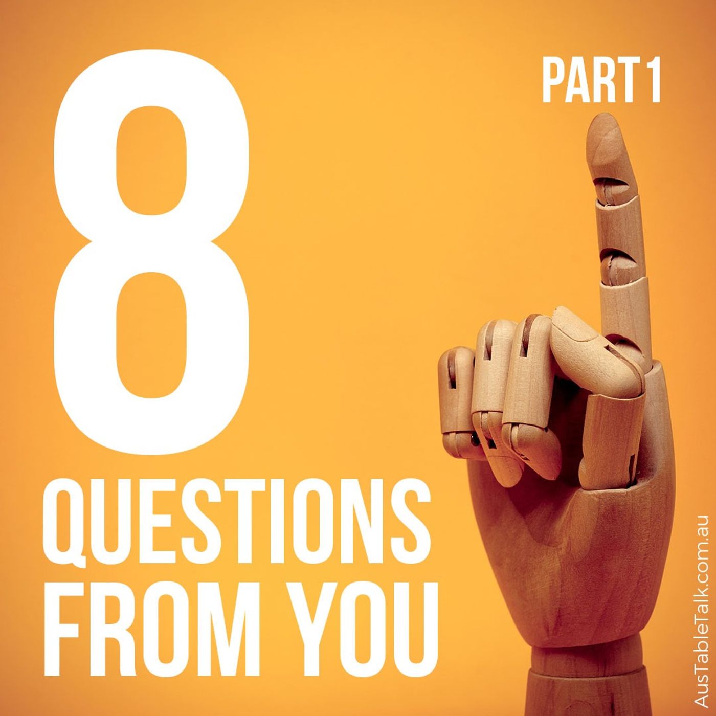 8 Questions Part 1
