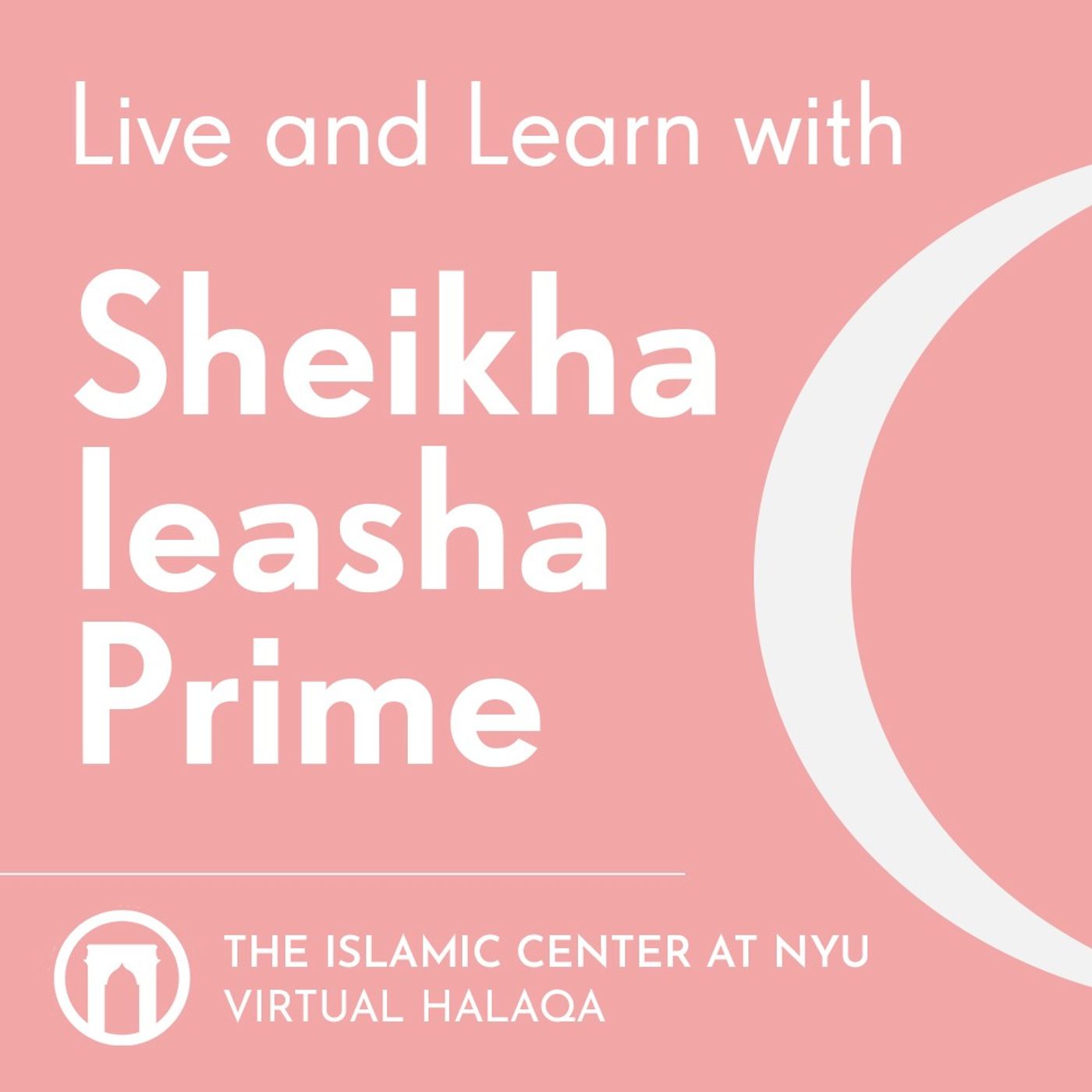 The Story of Prophet Yusuf AS (Part 2) | Live and Learn with Sheikha Ieasha Prime | ICNYU Virtual Halaqa