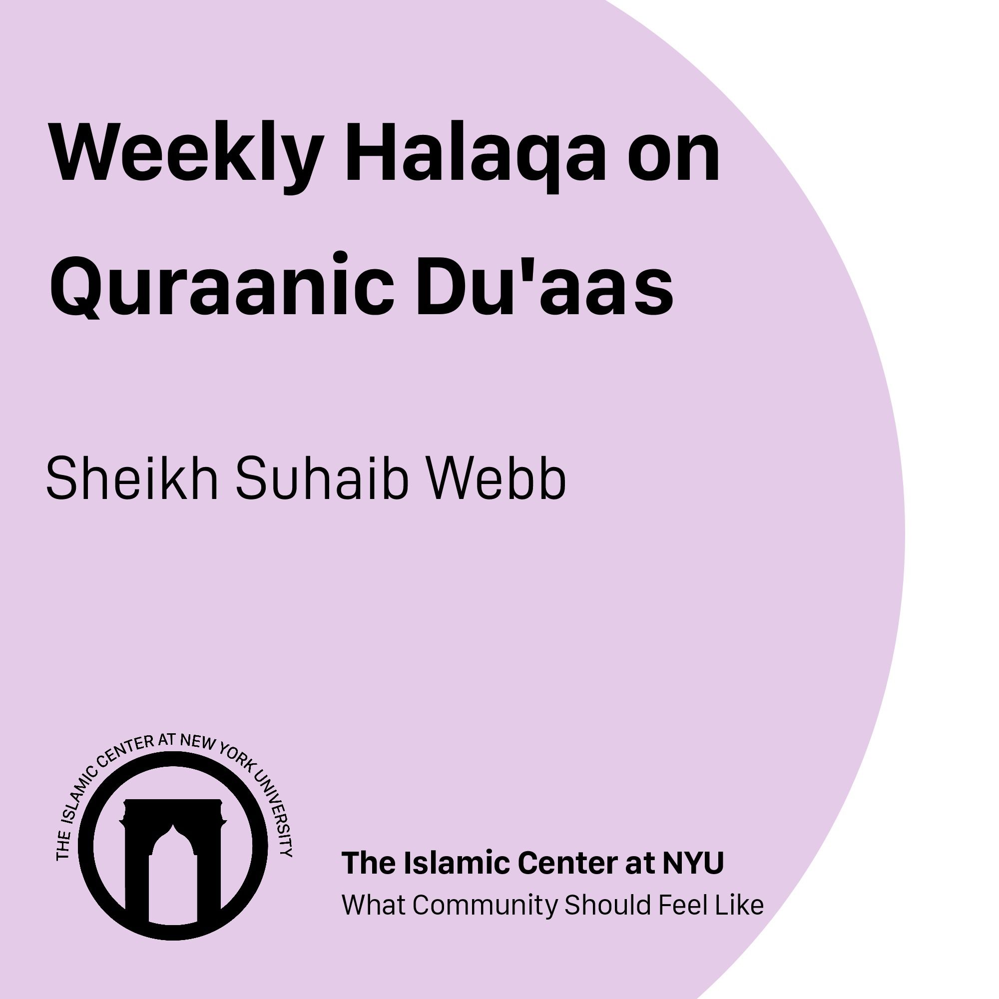 Weekly Halaqa on Quraanic Du'aas | Sheikh Suhaib Webb | 07.20.2022
