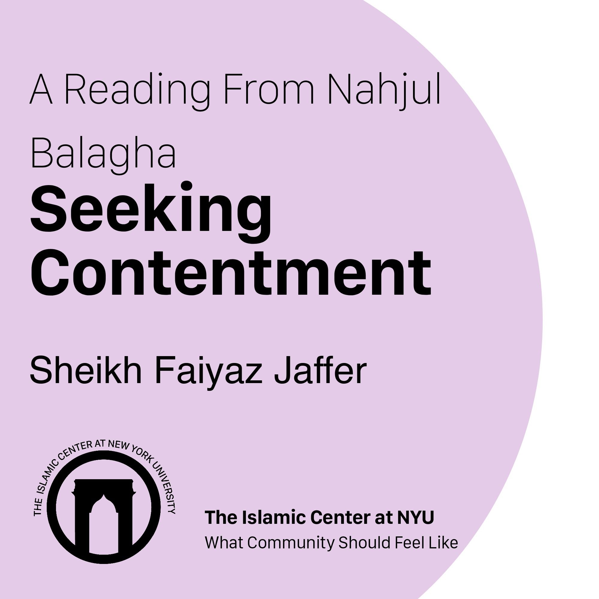 Seeking Contentment | A Reading from Nahjul Balagha | Sheikh Faiyaz Jaffer | 07.21.2022