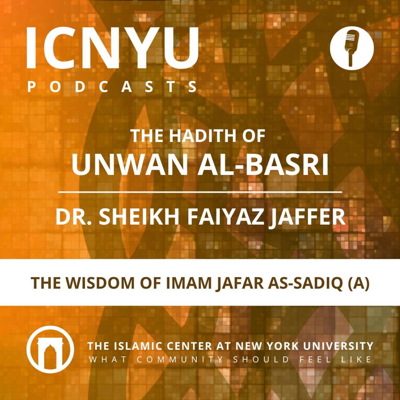 The Hadith of Unwan Al Basri: The Wisdom of Imam Jafar As Sadiq (a) | Dr. Sheikh Faiyaz Jaffer | 8.30.23